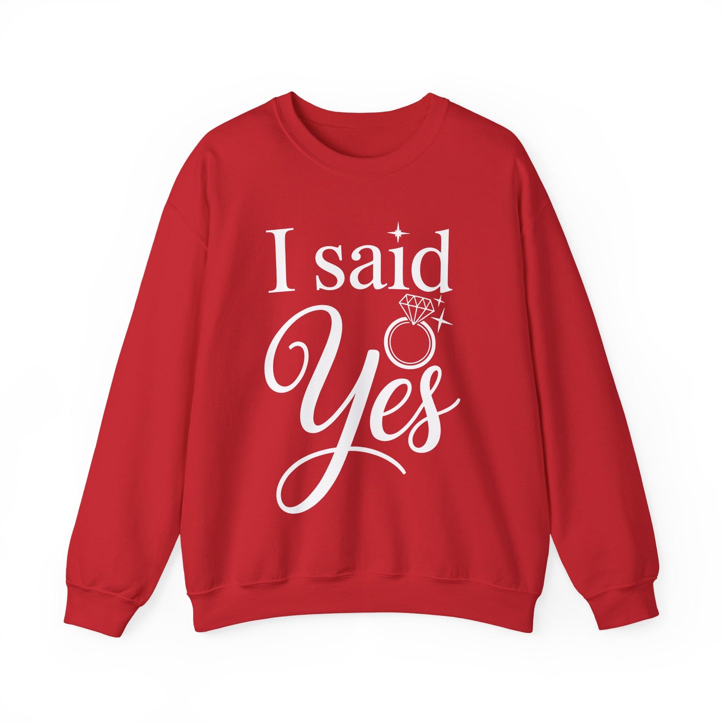 Funny I Said Yes Engagement Announcement Couple Sayings Sweatshirt