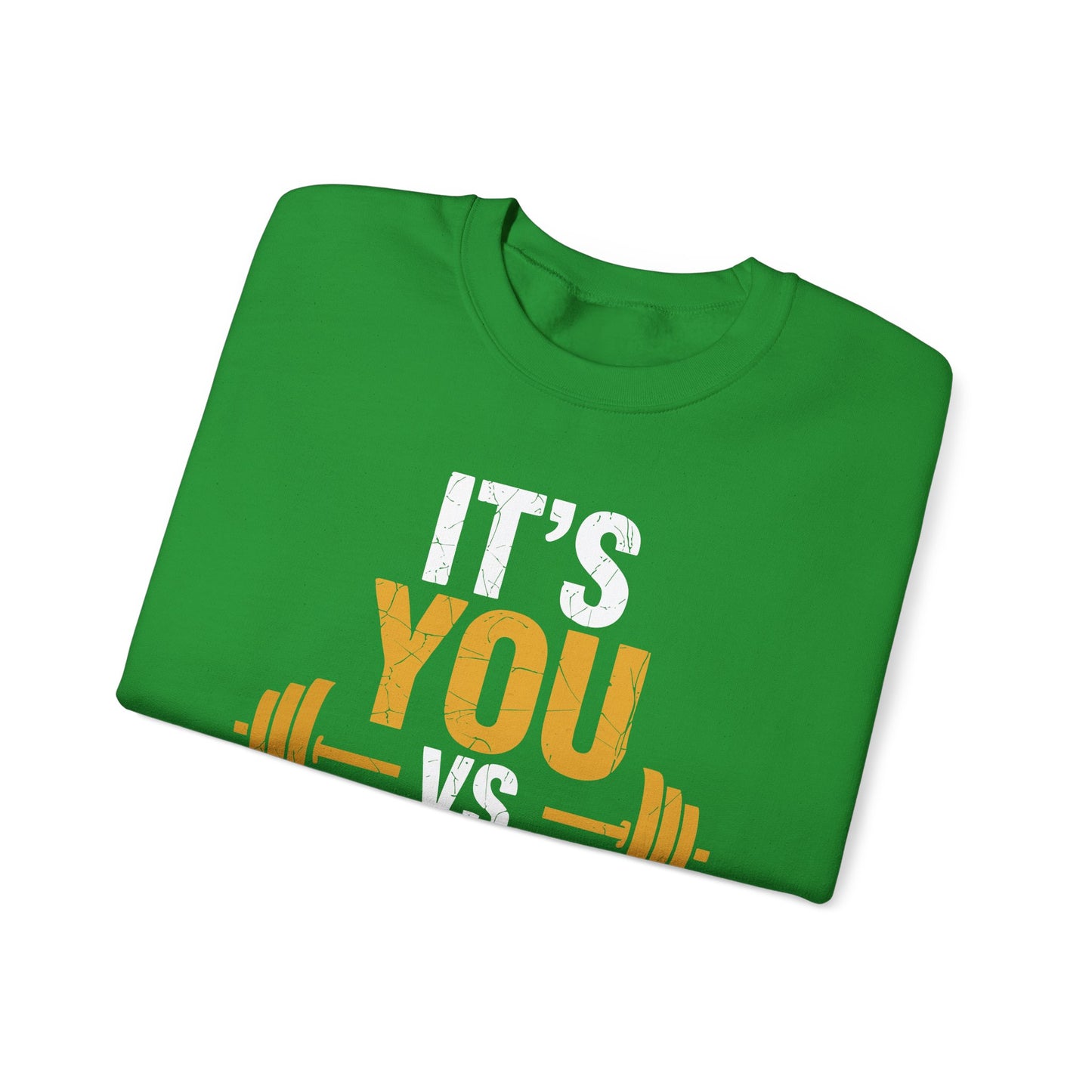 Its You Vs You Workout Gym Workout Motivation Fitness Men Women Sweatshirt