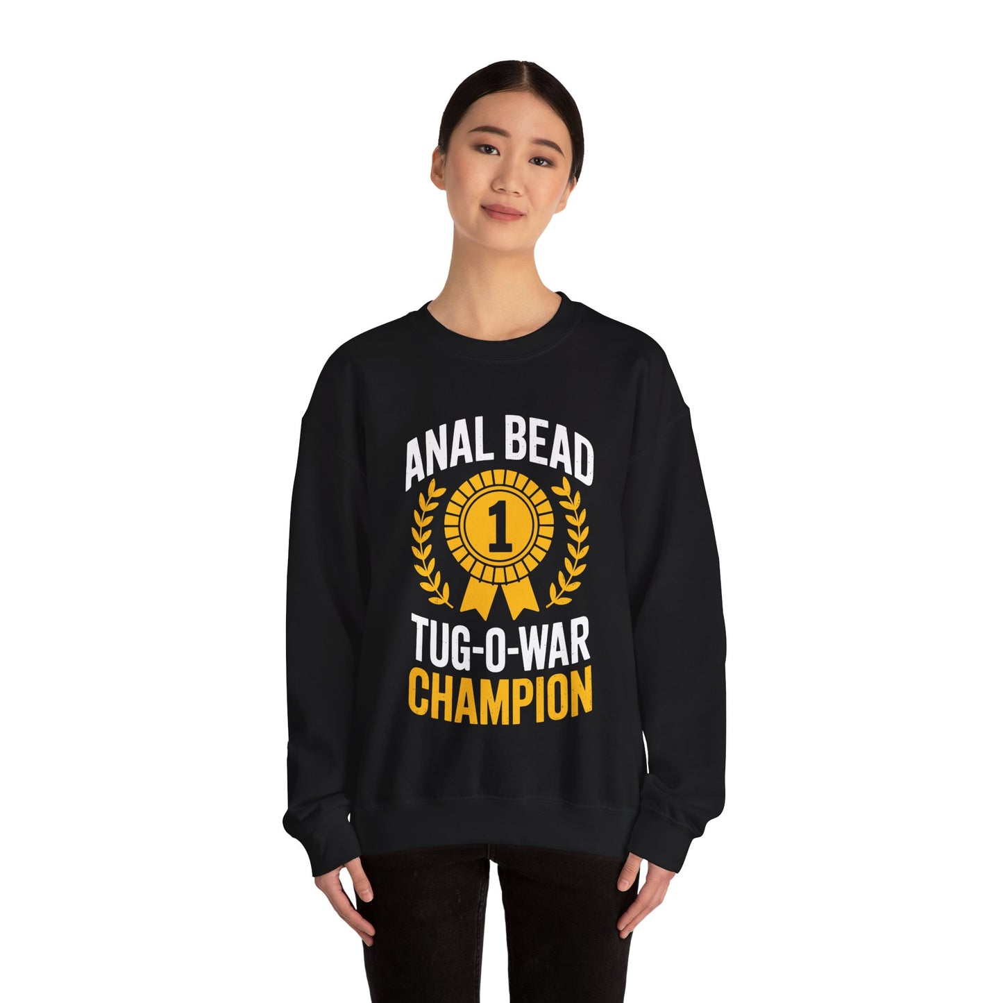 Funny Saying Bead Tug O War Champion Adult Humor Sweatshirt for Men & Women