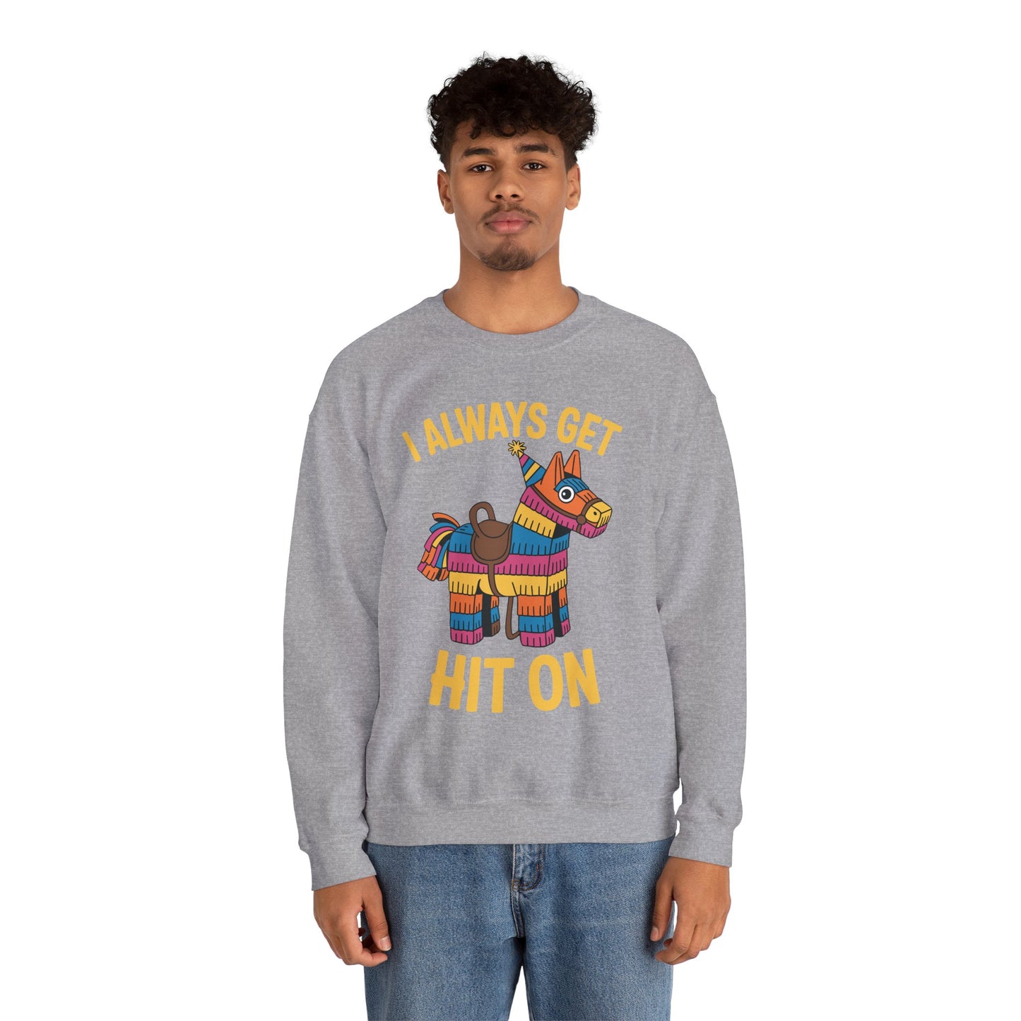 Mexican Pinata I Always Get Hit On Cinco De Mayo Sweatshirt Men Women