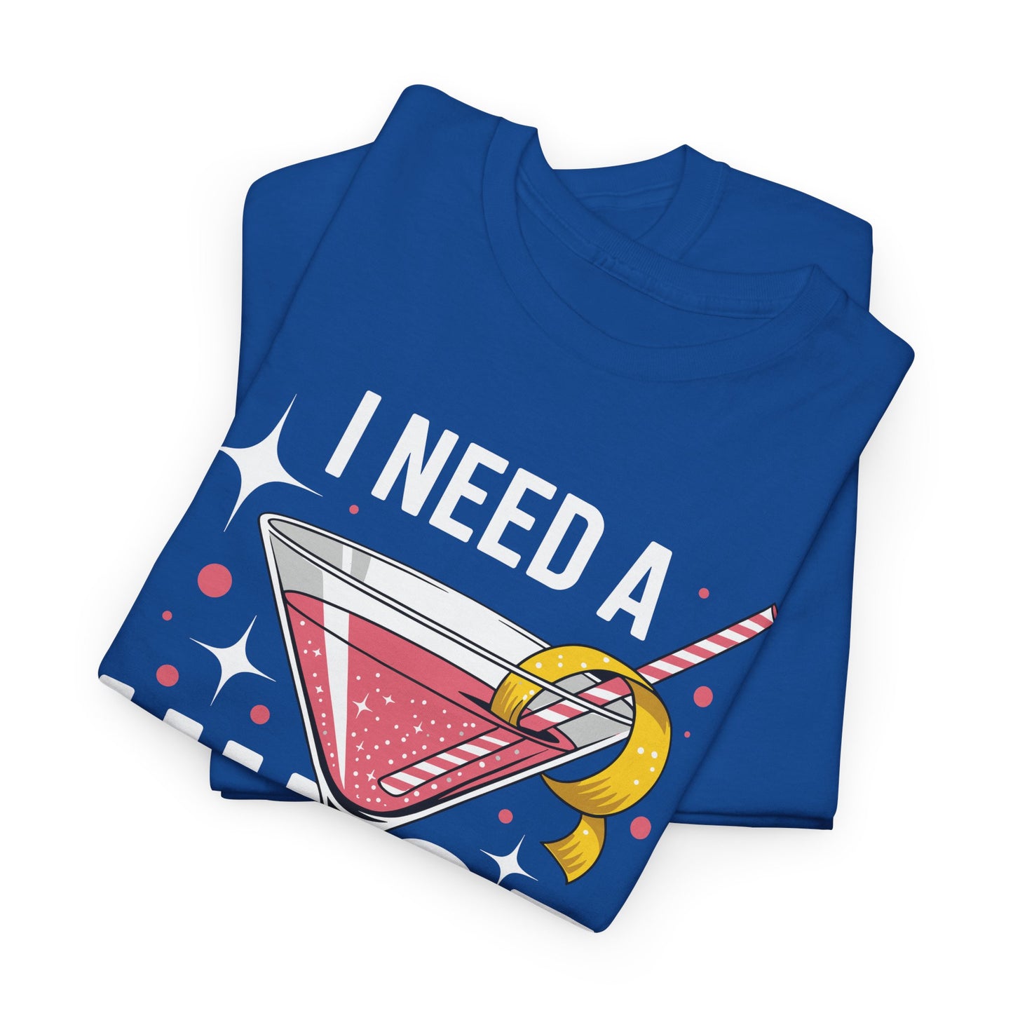 I Need a Huge COCKtail Adult Joke Funny Drinking Quote T-Shirt