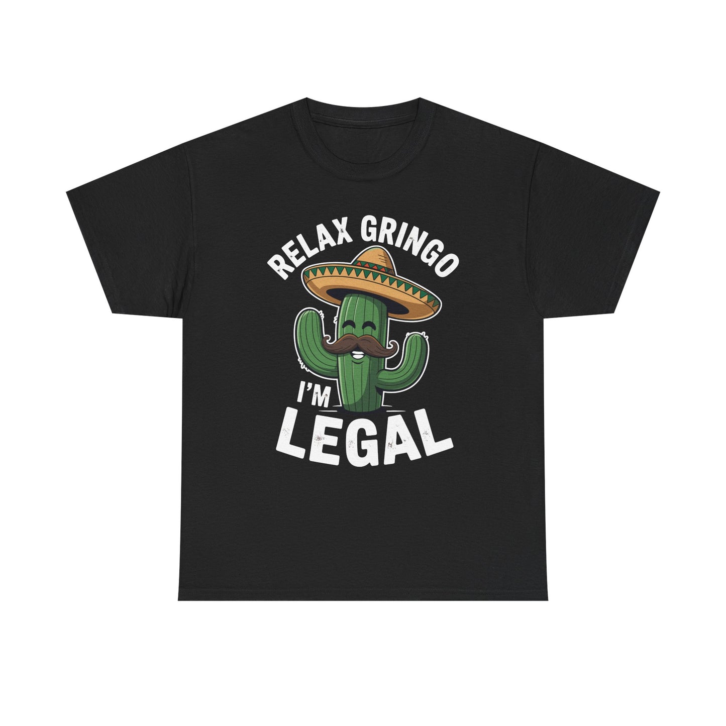 Funny Relax Gringo Im Legal Cinco De Mayo Mexican Immigrant T-Shirt
