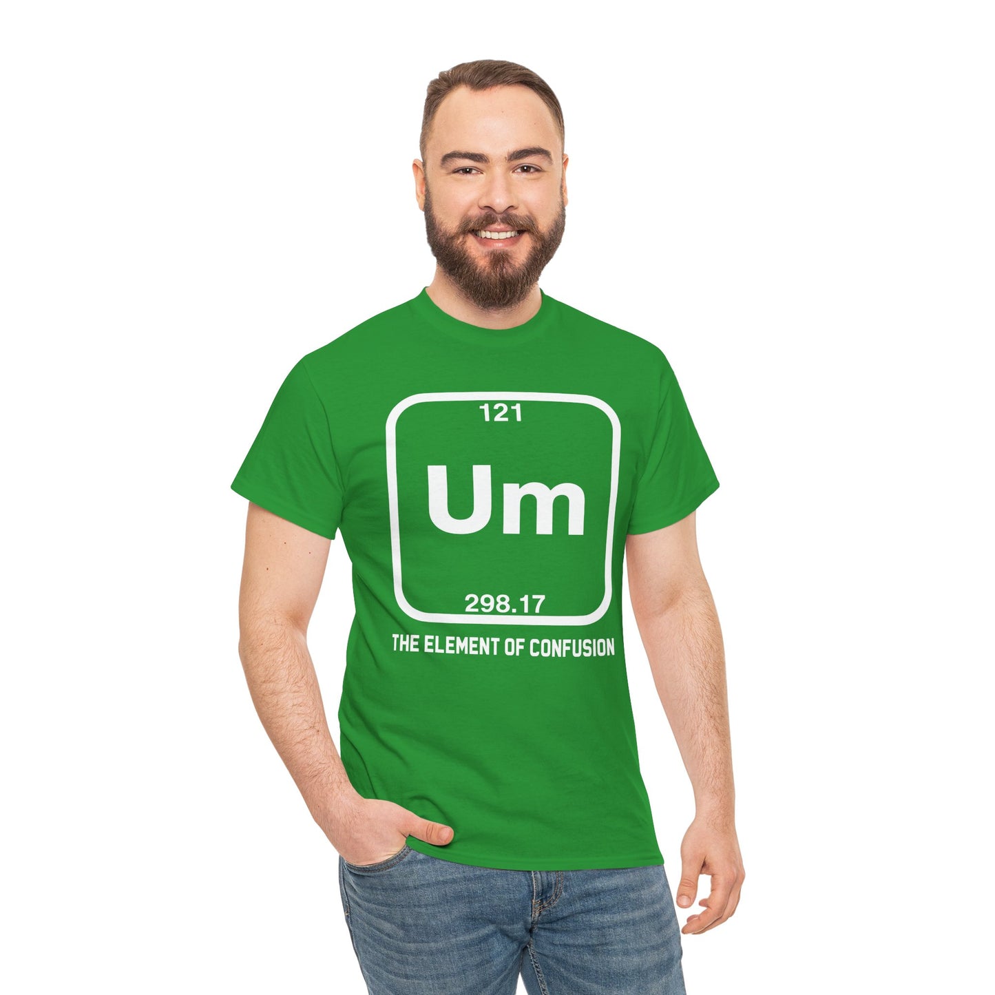 Um! Element Of Confusion Periodic Table Science T-Shirt