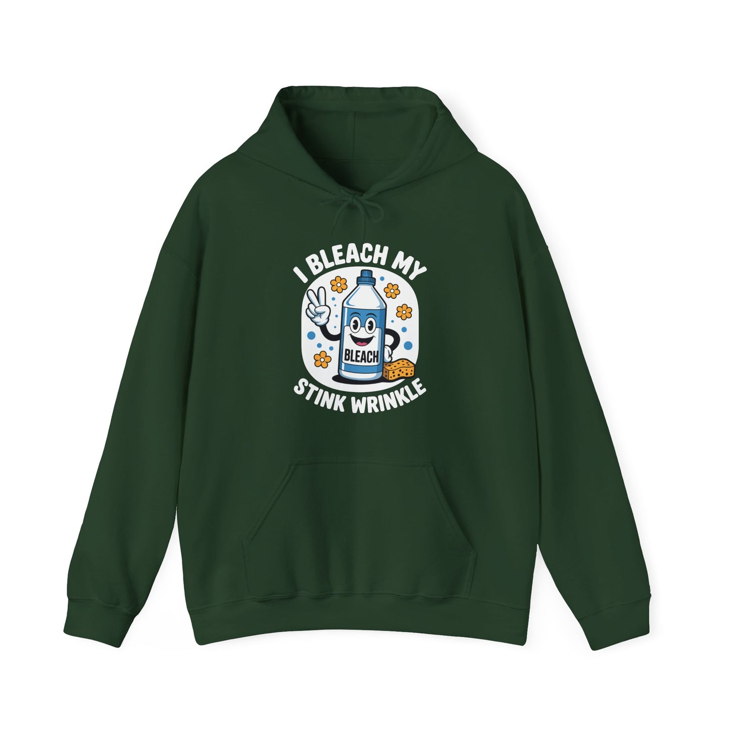 I Bleach My Stink Wrinkle Funny Sarcastic embarrassing Meme Hoodie