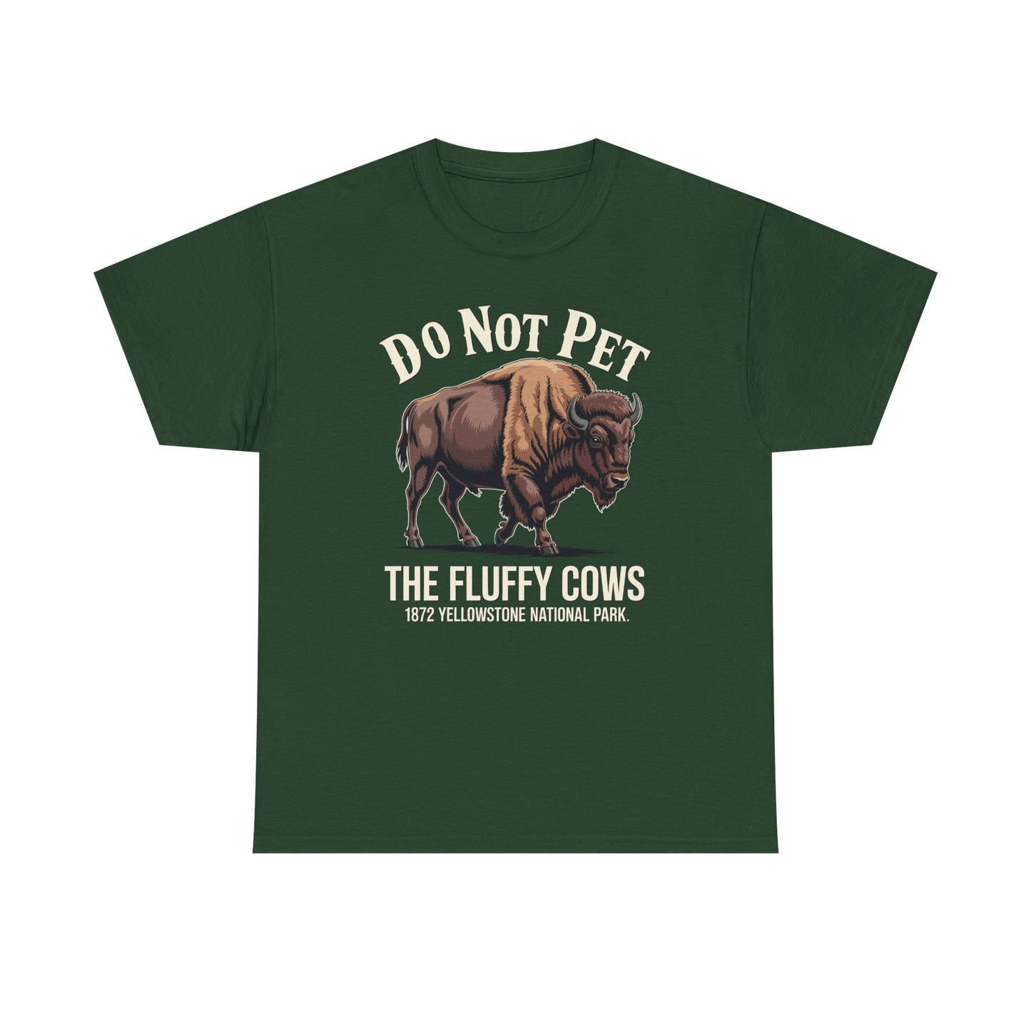 Do Not Pet The Fluffy Cows Yellowstone National Park T-Shirt