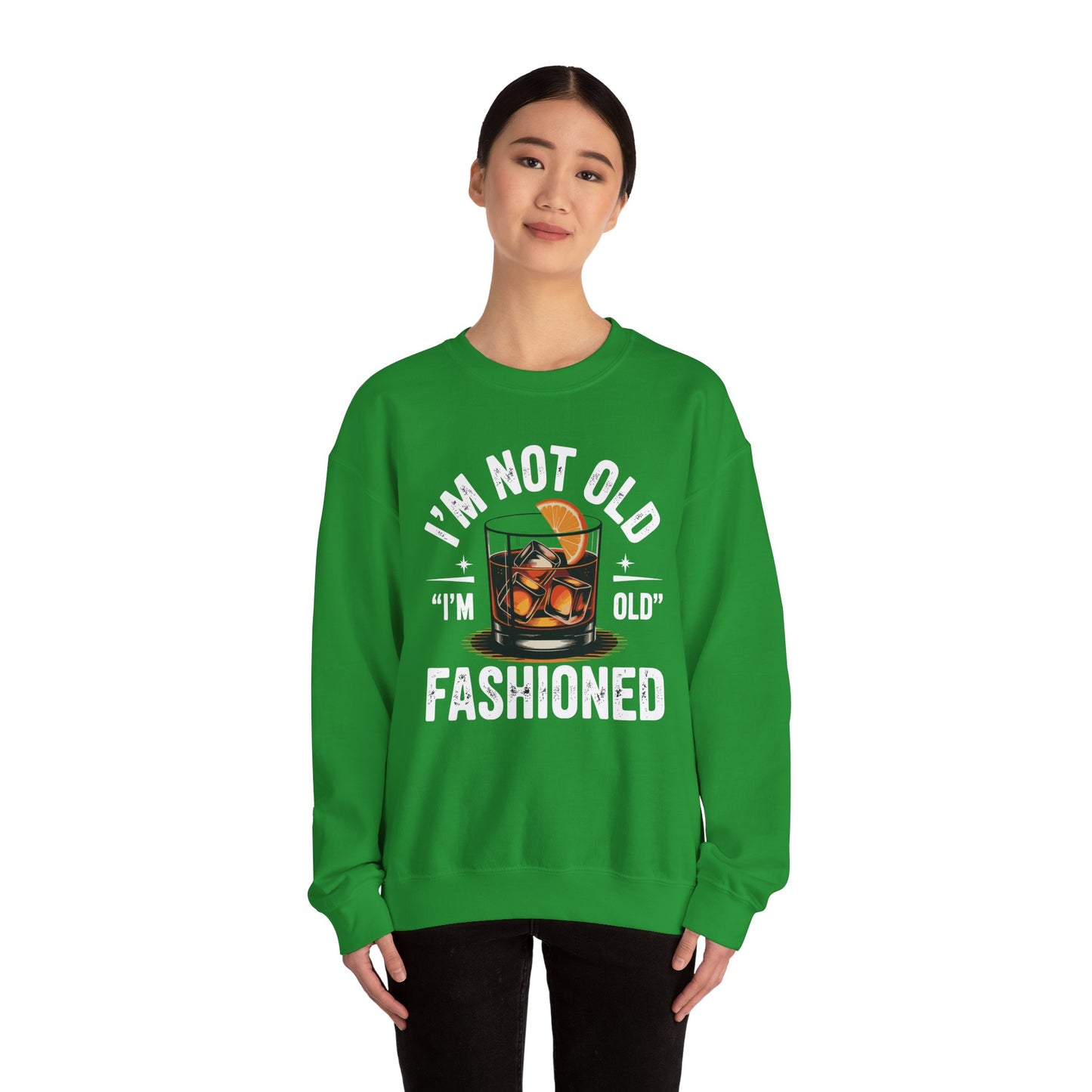 I'm Not Old I'm Old Fashioned Classic Whiskey Lover Vintage Sweatshirt
