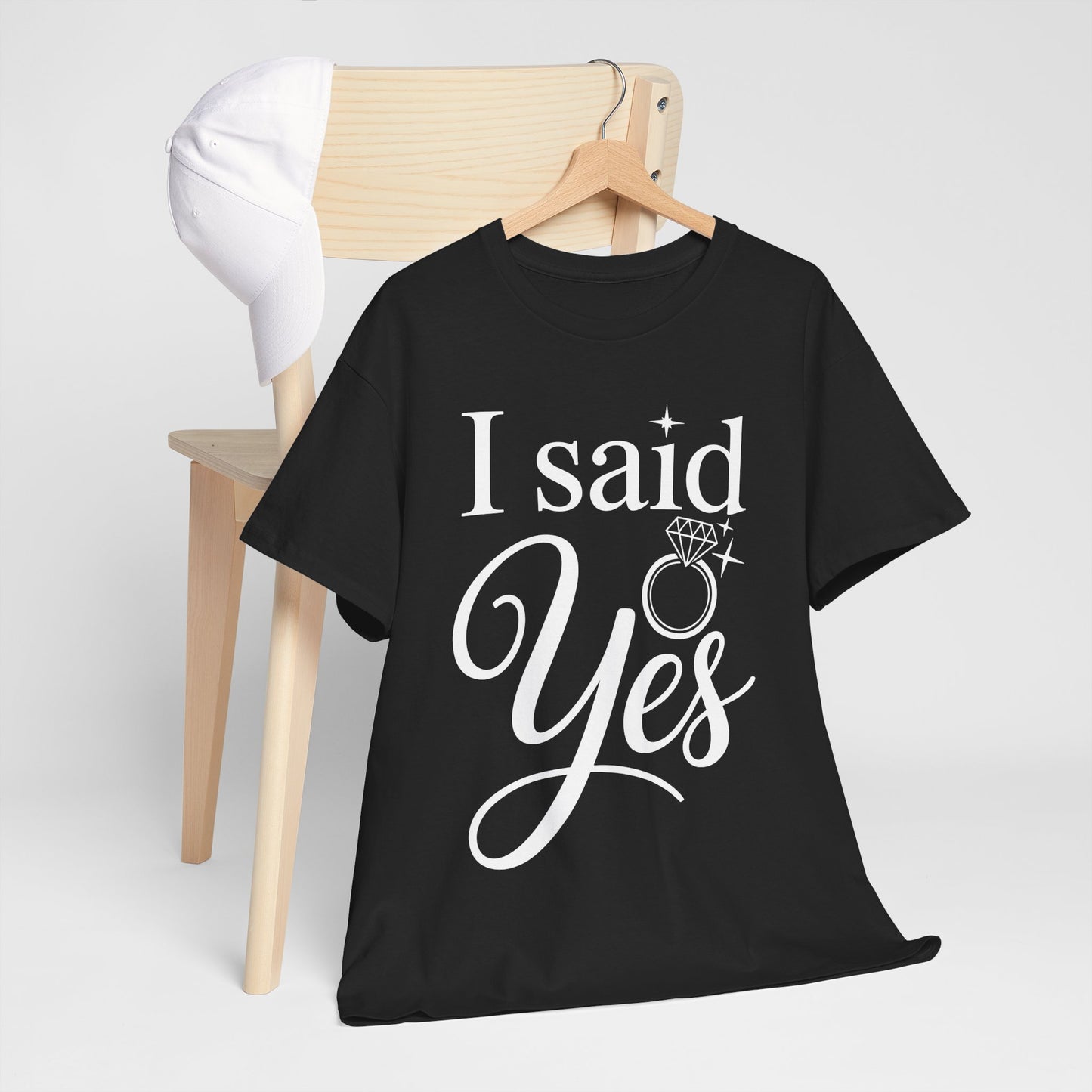 Funny I Said Yes Engagement Announcement Couple Sayings T-Shirt