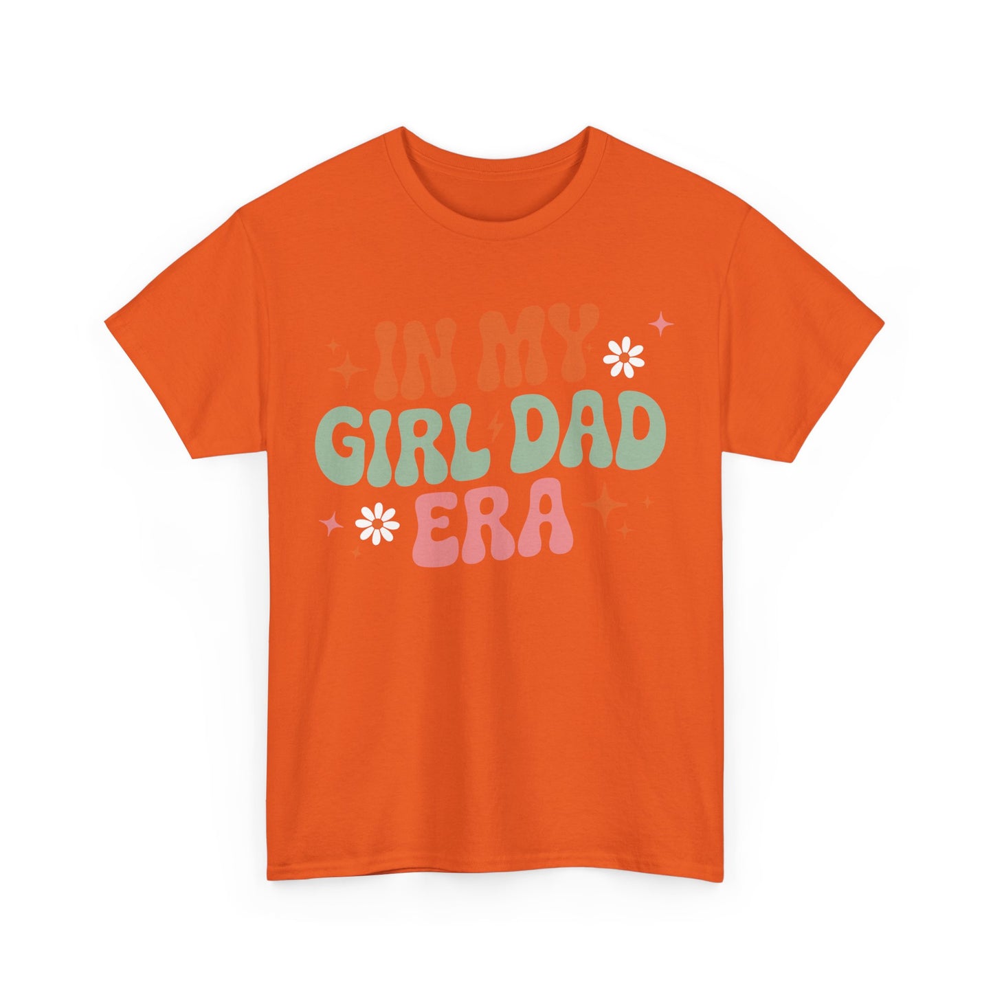 Girl Dad Era Father’s Day T-Shirt for Men & Women