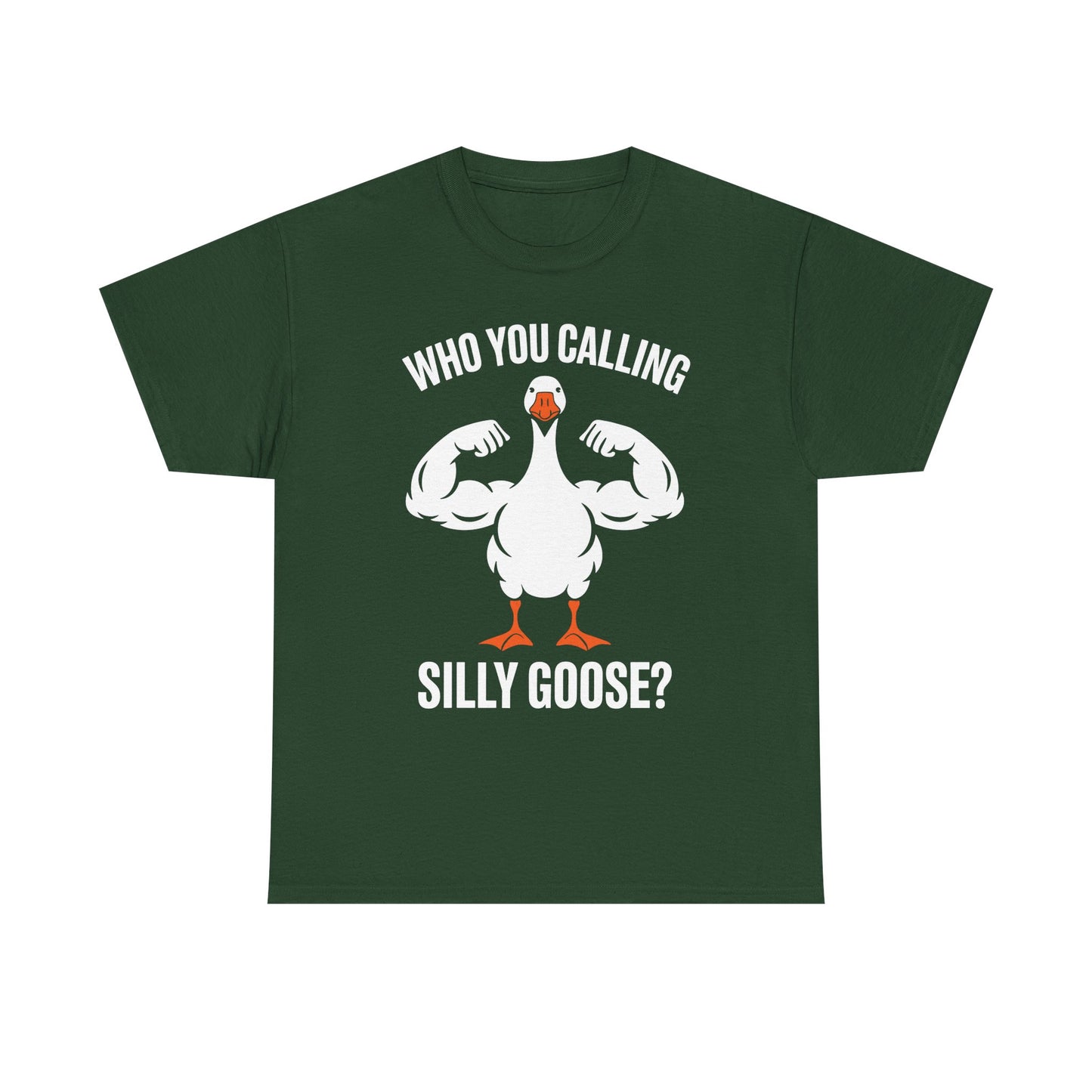 Who You Calling Silly Goose Funny Gym Meme T-Shirt