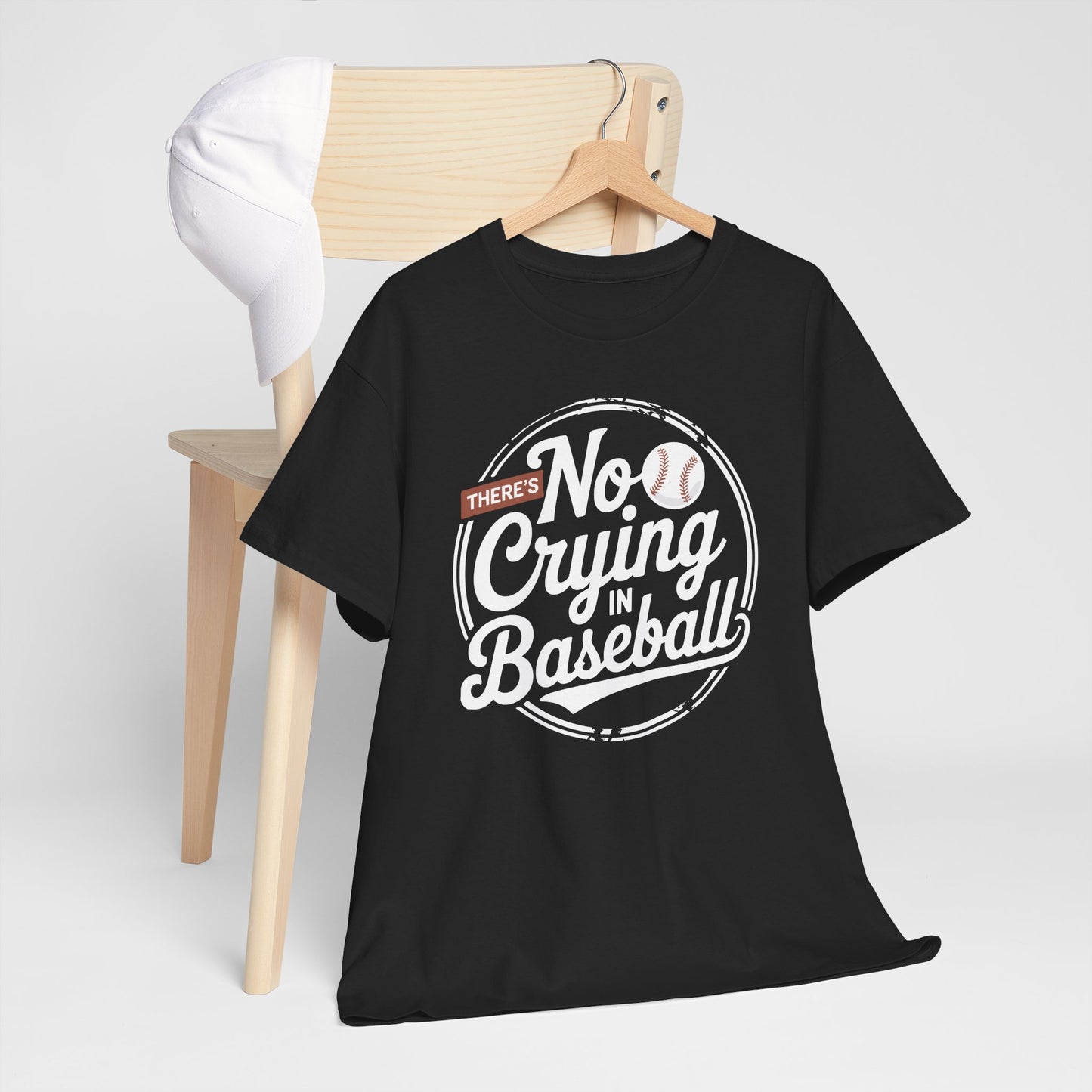 There Is No Crying In Baseball Funny Game Day Baseball T-Shirt
