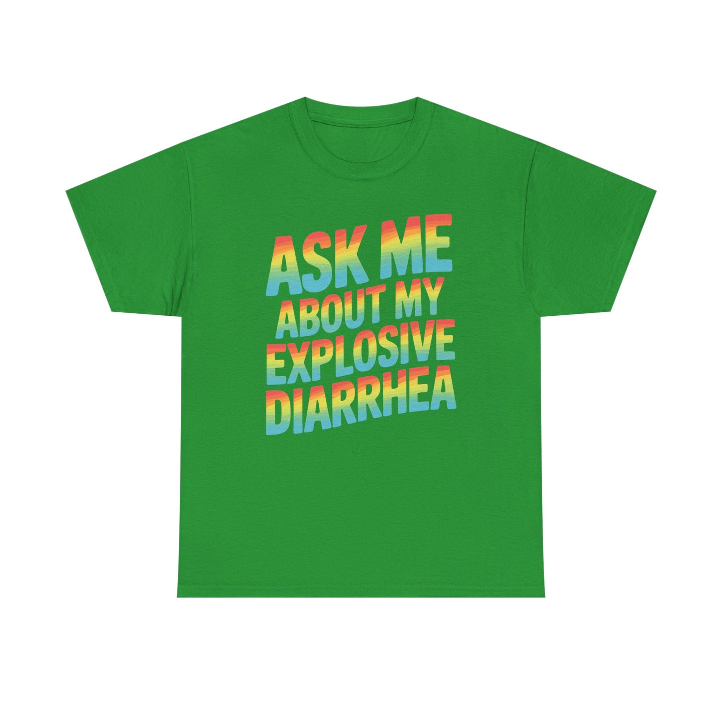 Funny Ask Me About My Explosive Diarrhea Edgy Adult Humor T-shirt
