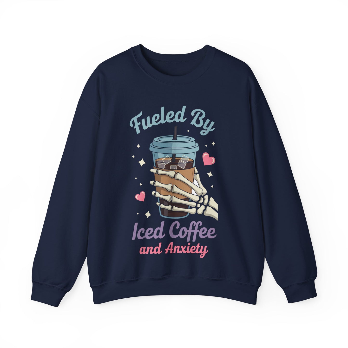 Fueled by Iced Coffee and Anxiety Funny Coffee Lover Sweatshirt