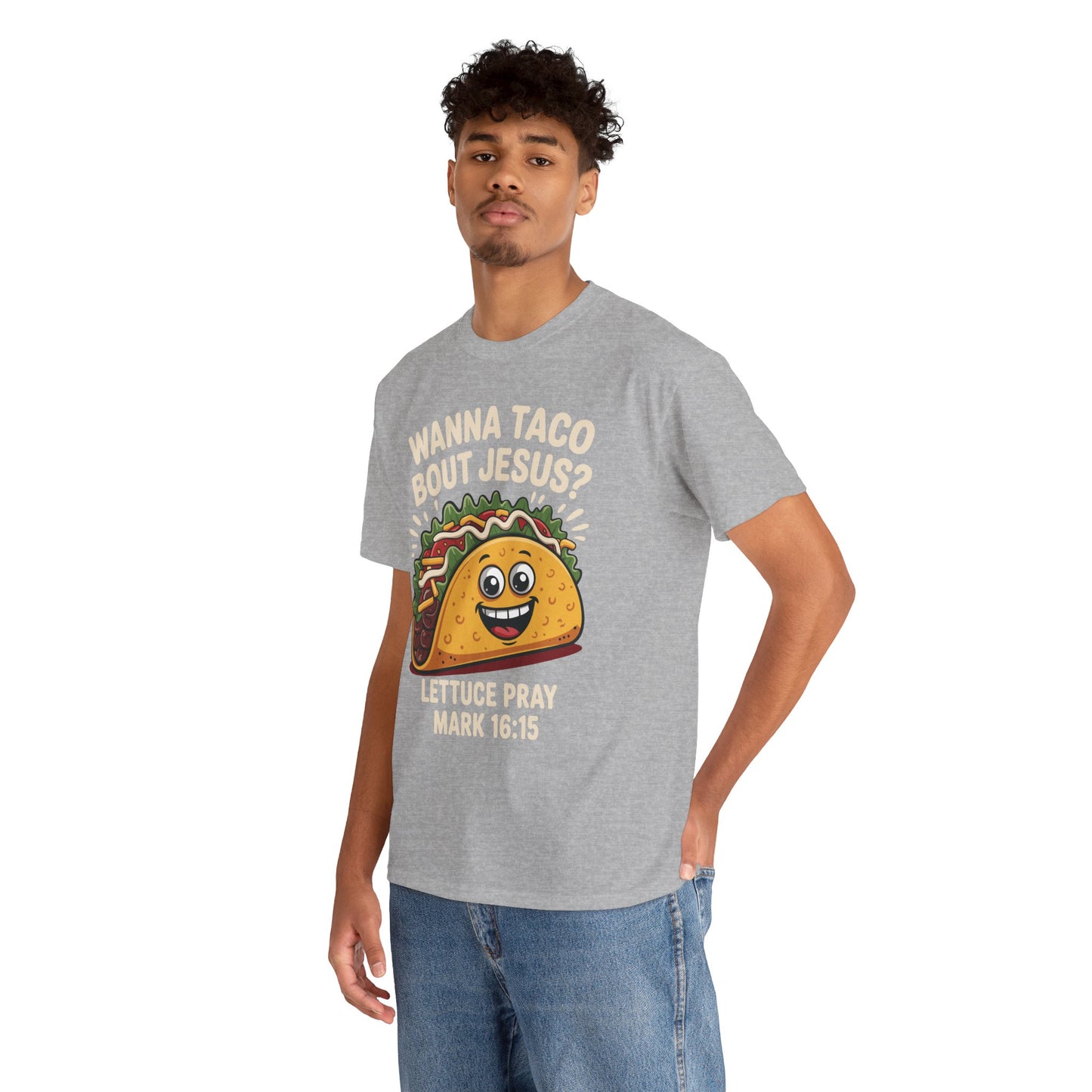 Wanna Taco Bout Jesus Cinco de Mayo Christian T-Shirt Men Women