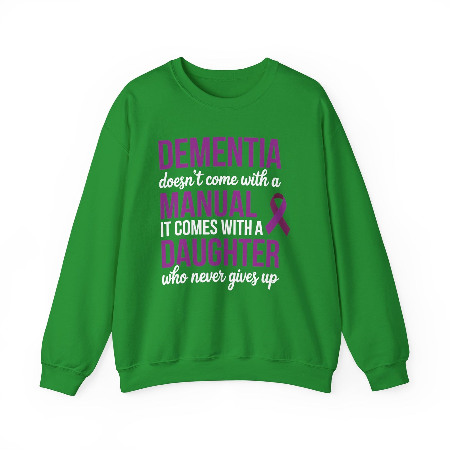 Dementia Doesn't Come With a Manual It Comes With a Daughter Sweatshirt