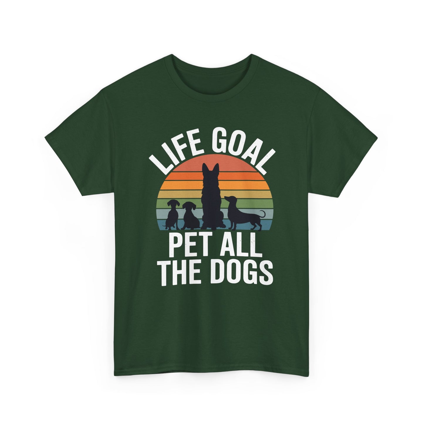 Life Goal Pet All The Dogs Funny Dog T-Shirt