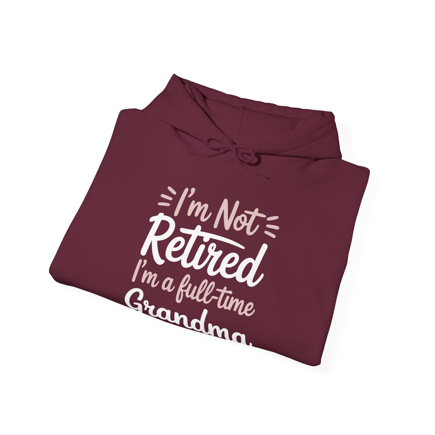 Fancy Grandma Mothers Day Birthday Christmas Gifts I'm Not Retired I'm A Full-Time Grandma Women's Hoodie
