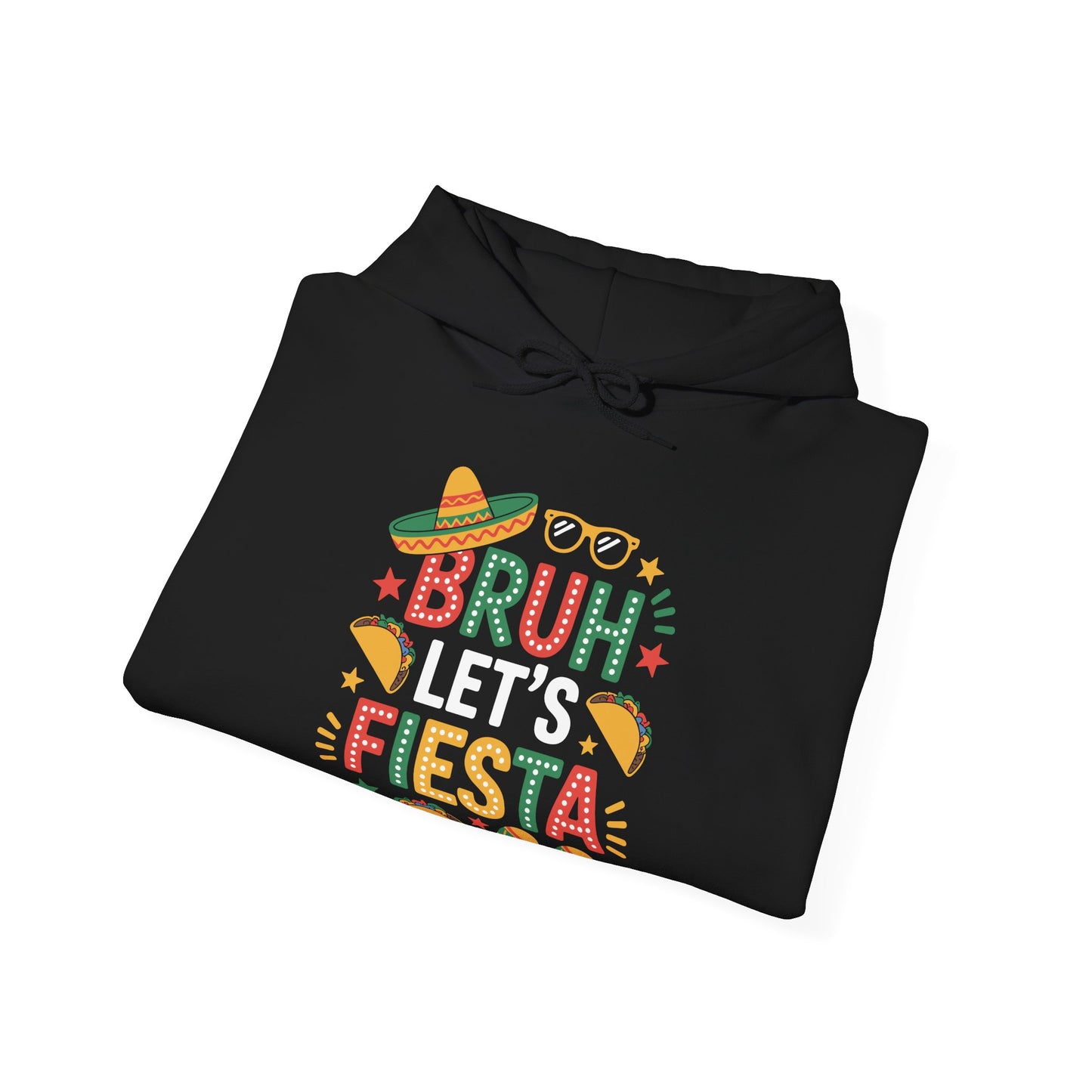 Bruh Let's Fiesta Cinco De Mayo Mexican Party Men Women Hoodie