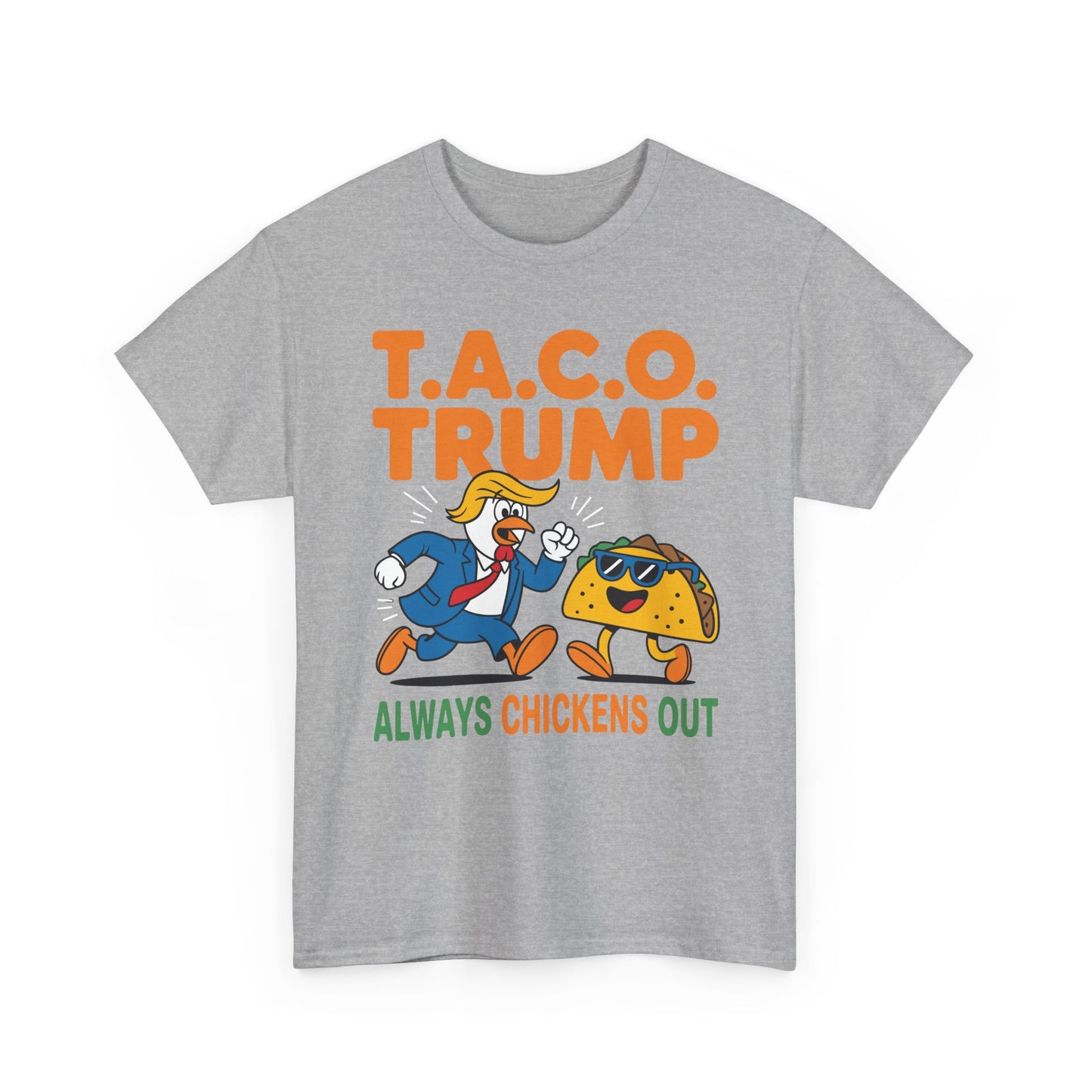 Funny Taco Trump Always Chickens Out T.A.C.O T-Shirt