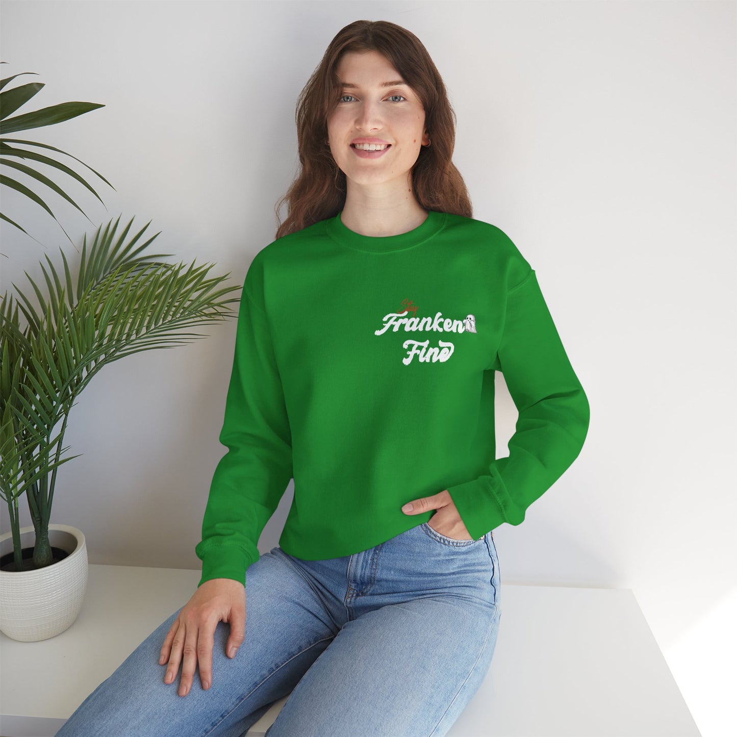 Stay Franken Fine Cute Creepy and Totally Slaying Halloween Style Sweatshirt