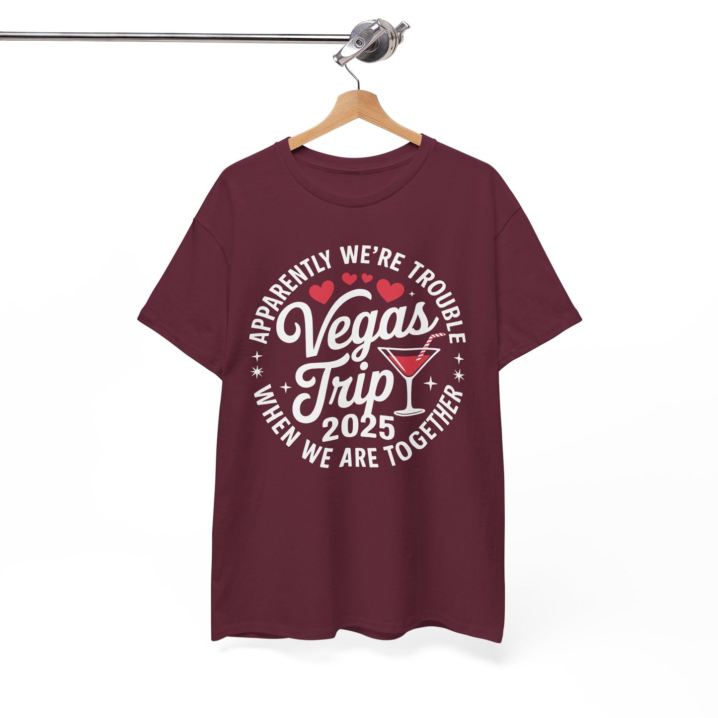 Vegas Trip 2025 Apparently We're Trouble When We're Together T-Shirt