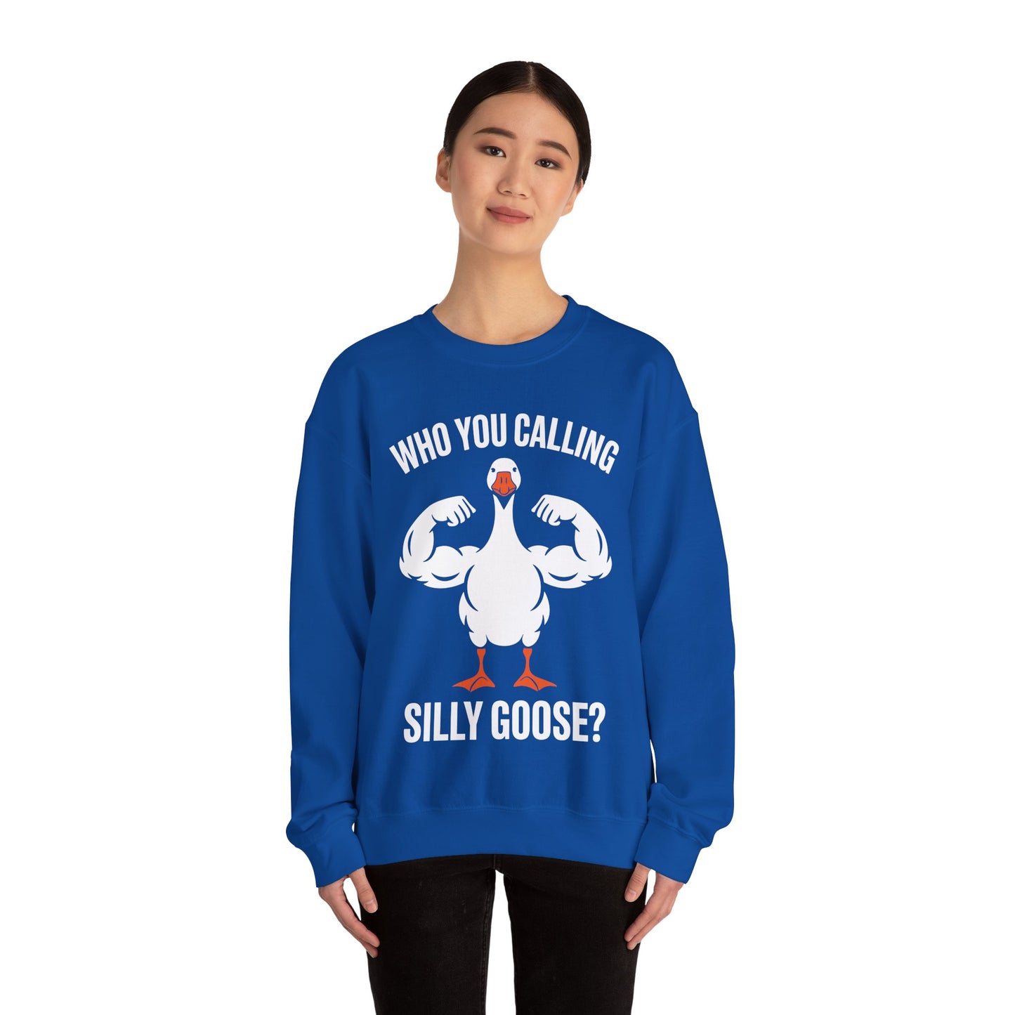 Who You Calling Silly Goose Funny Gym Meme Sweatshirt