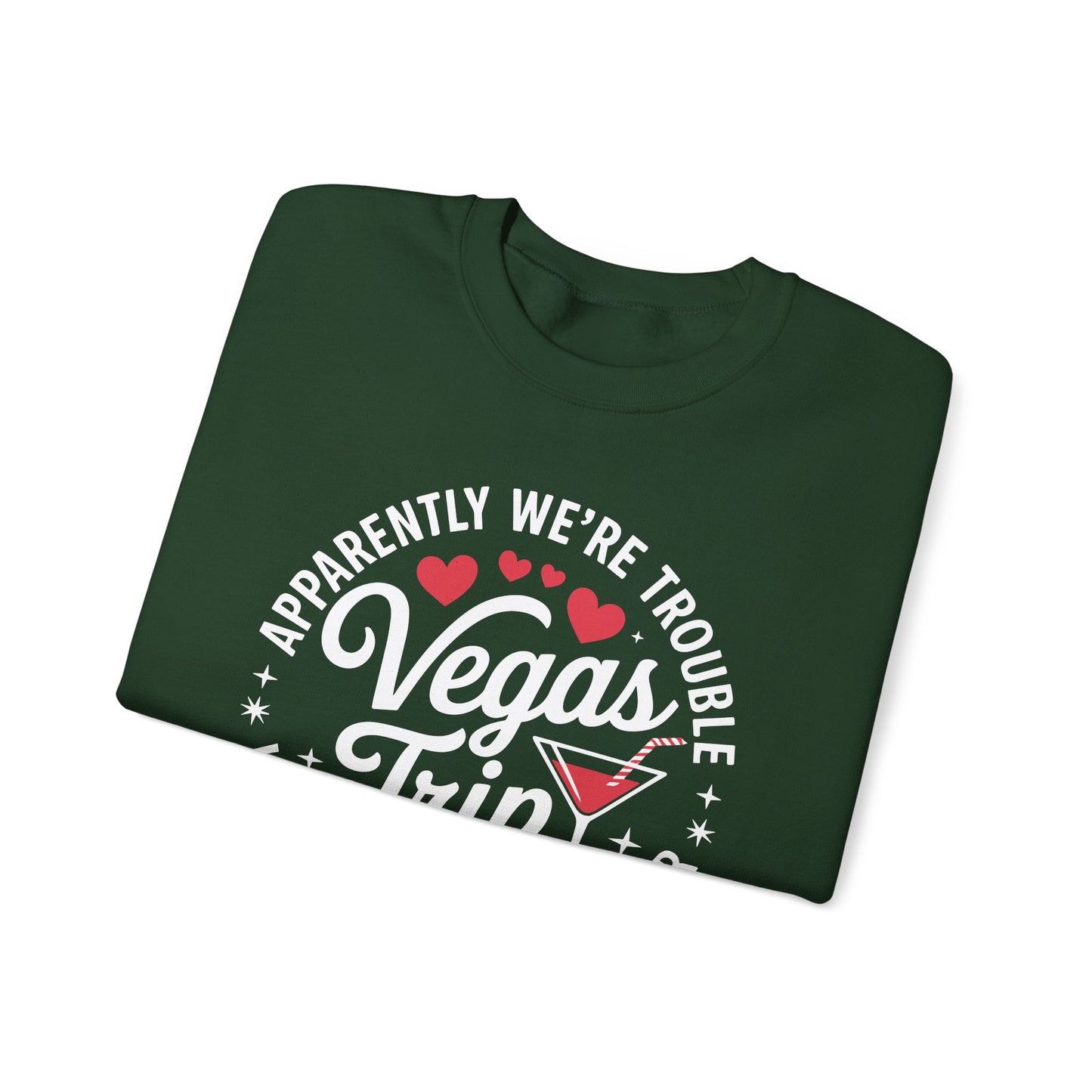 Vegas Trip 2025 Apparently We're Trouble When We're Together Sweatshirt