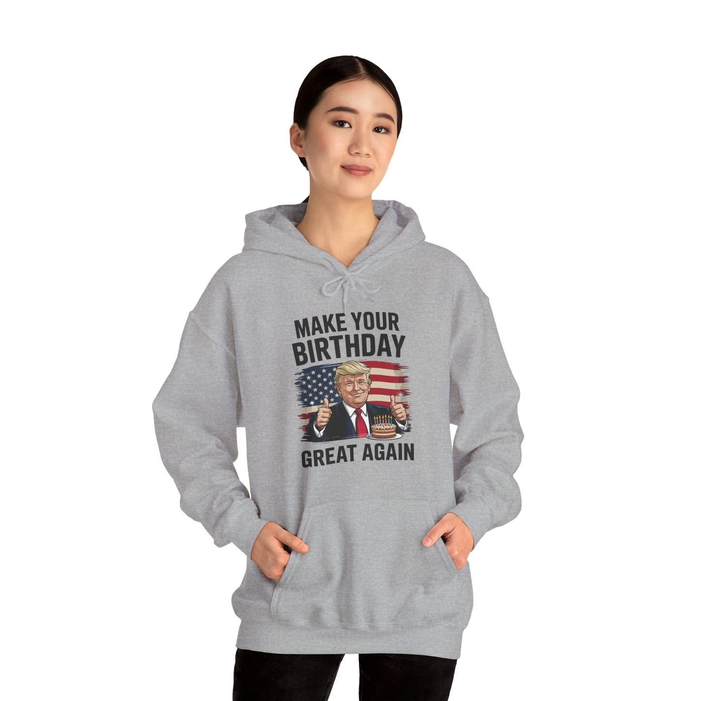 Make Your Birthday Great Again, Trump Fan Birthday Gift Hoodie