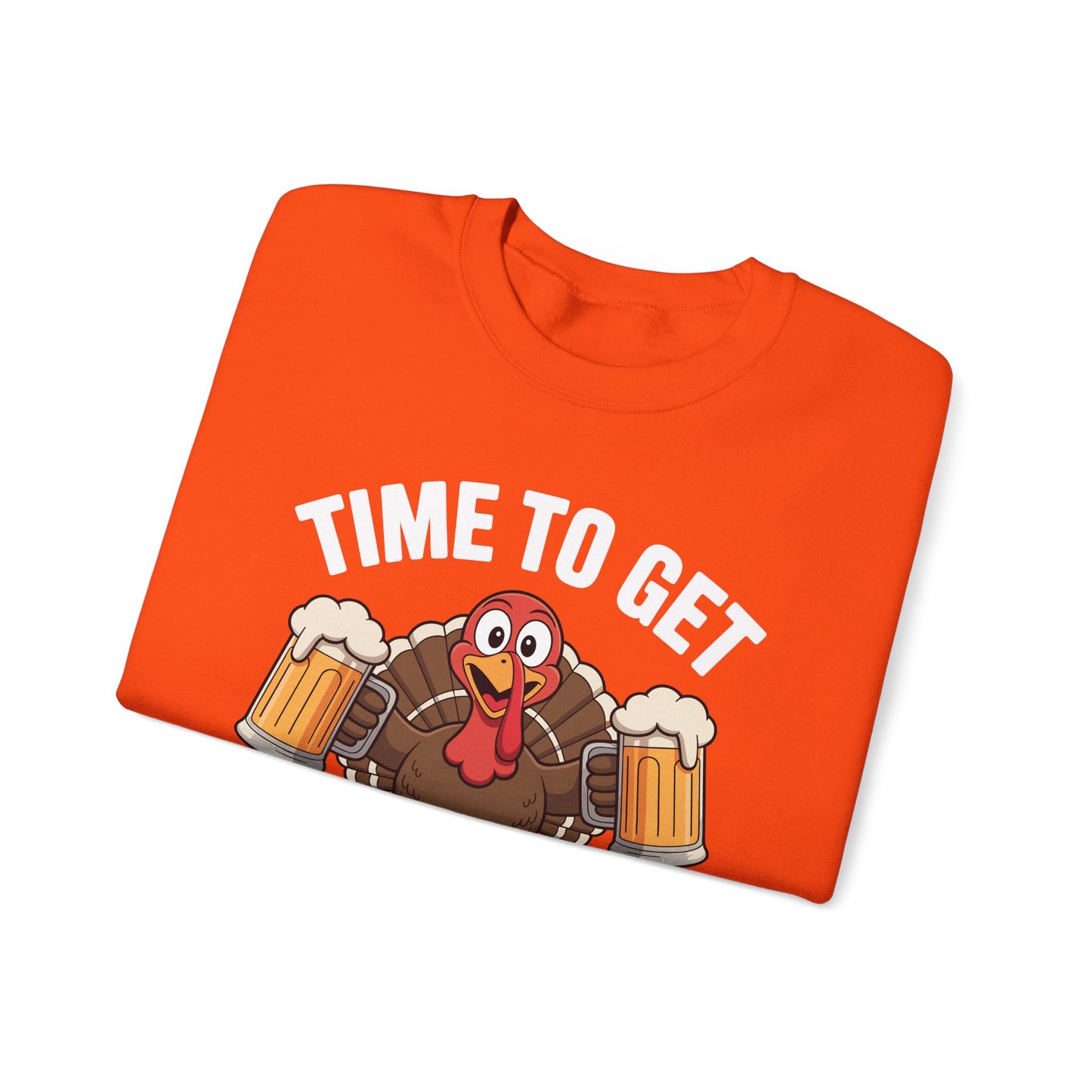 Time To Get Basted Funny Beer Thanksgiving Turkey Gift Sweatshirt