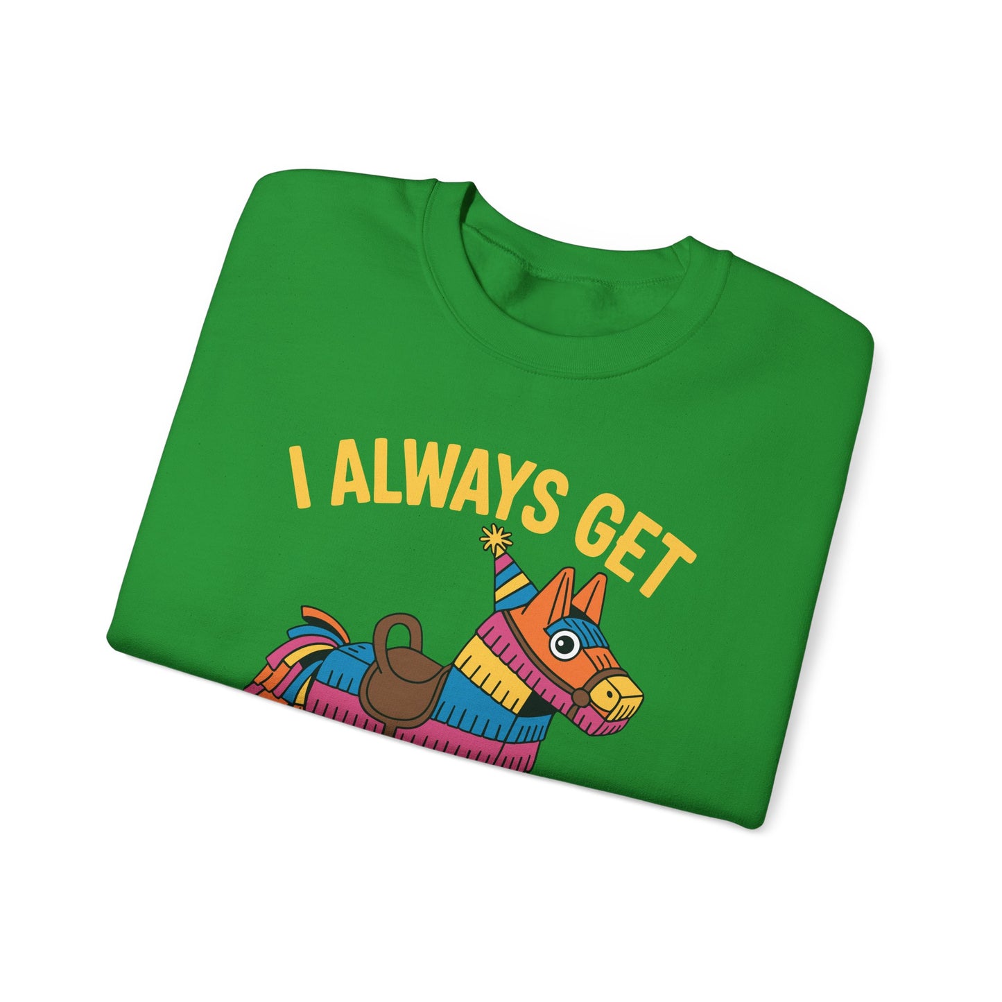 Mexican Pinata I Always Get Hit On Cinco De Mayo Sweatshirt Men Women
