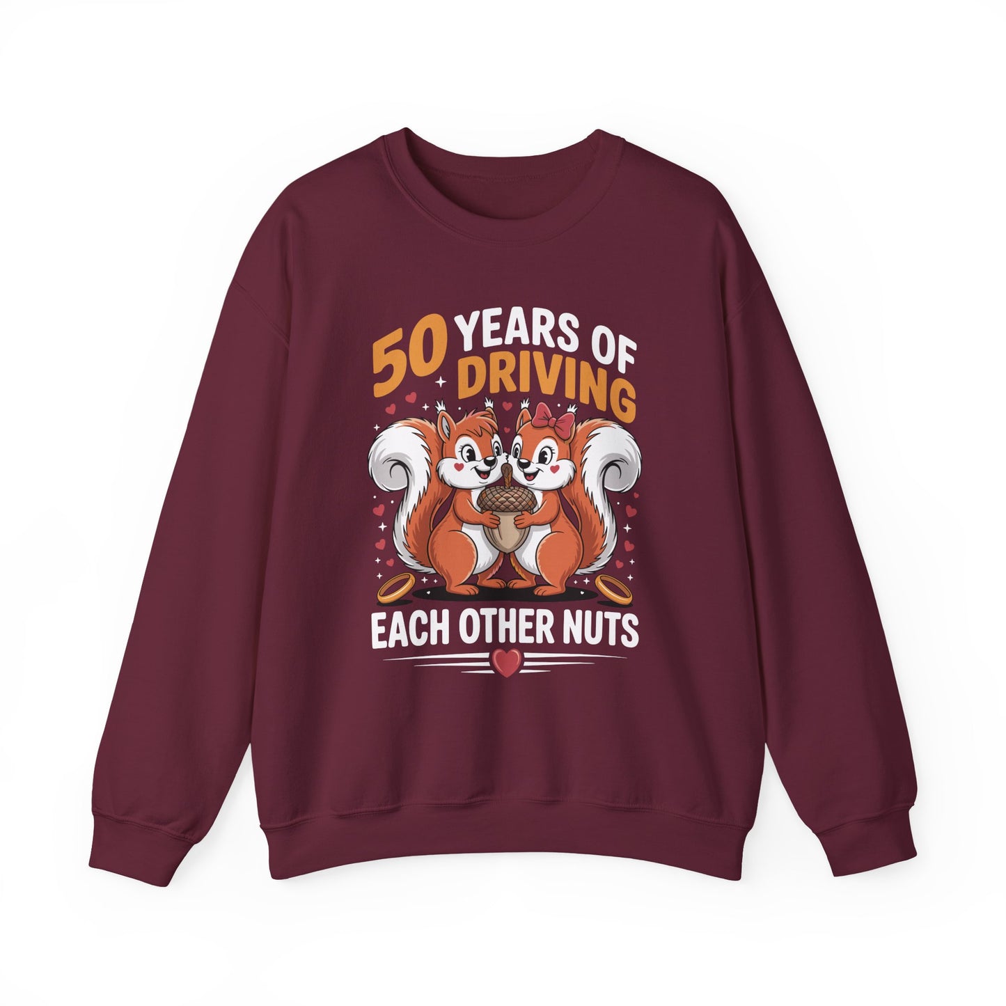 50th Wedding Anniversary 50 Years Of Driving Each Other Nuts Sweatshirt