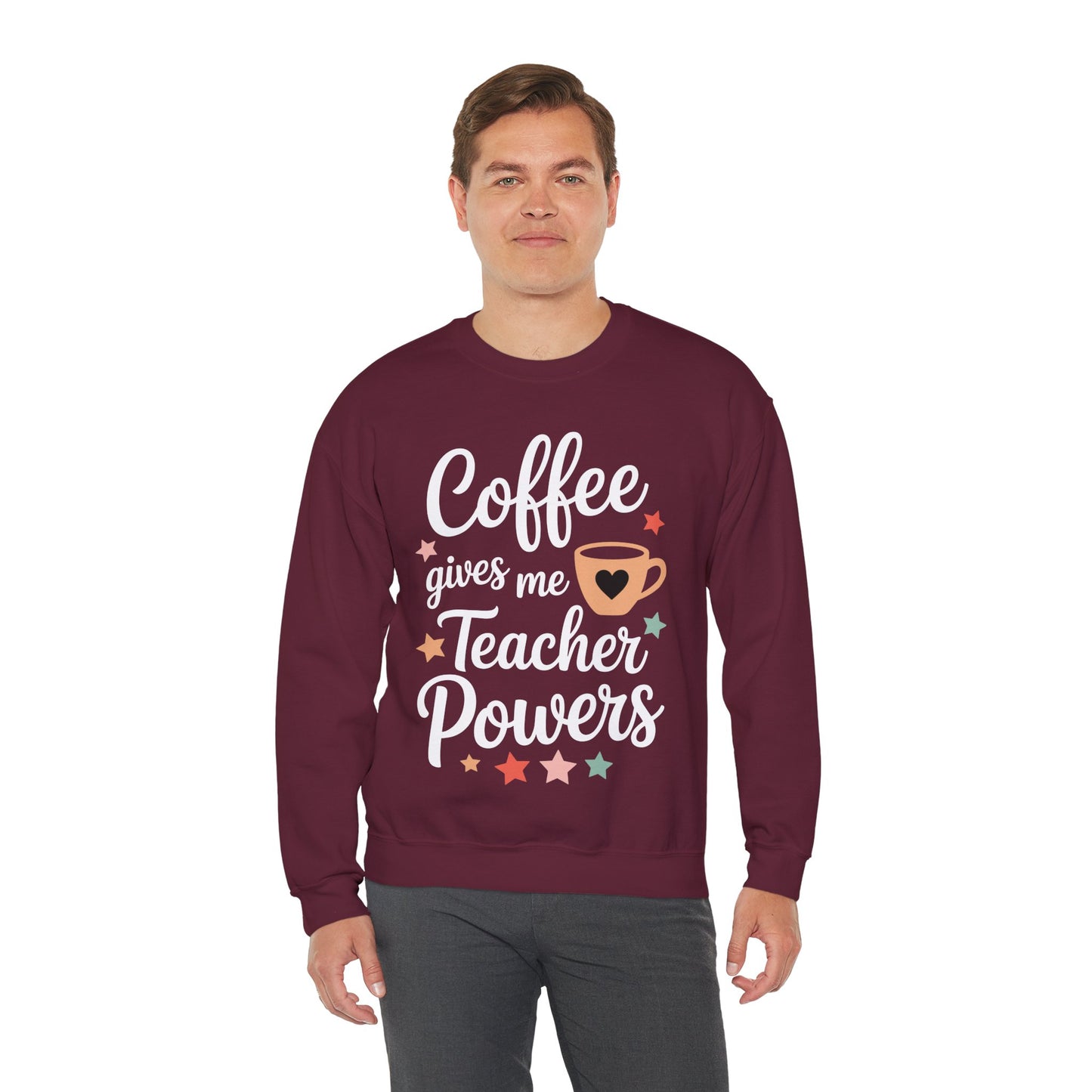 Coffee Gives Me Teacher Powers, Cute Teacher Appreciation Sweatshirt