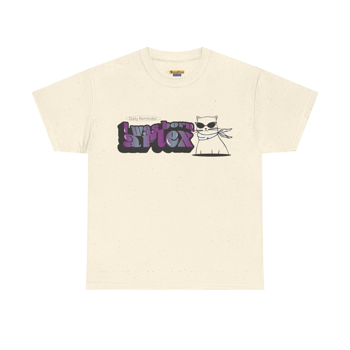 I Was Born A Flex Funny Confidence Quote T-Shirt