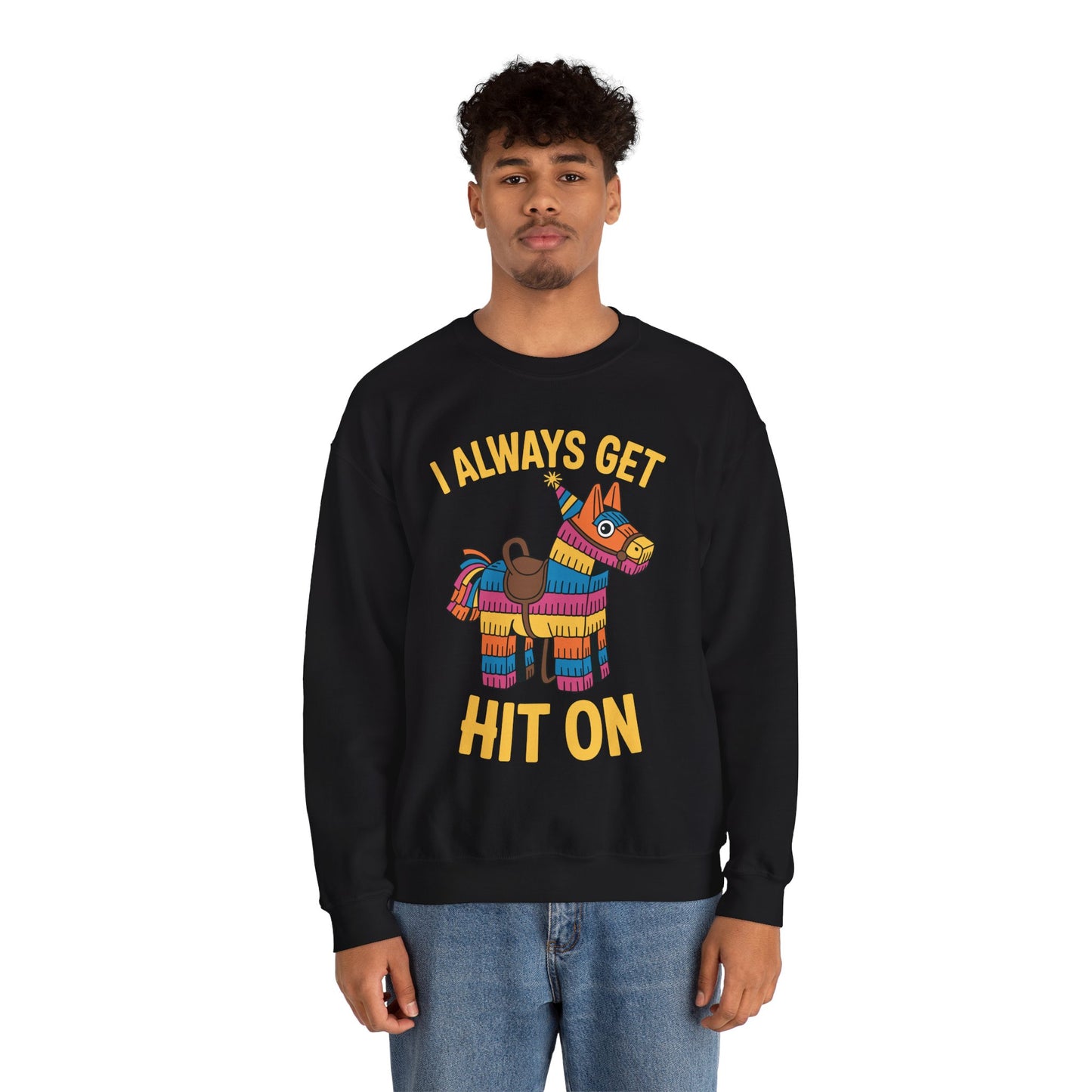 Mexican Pinata I Always Get Hit On Cinco De Mayo Sweatshirt Men Women