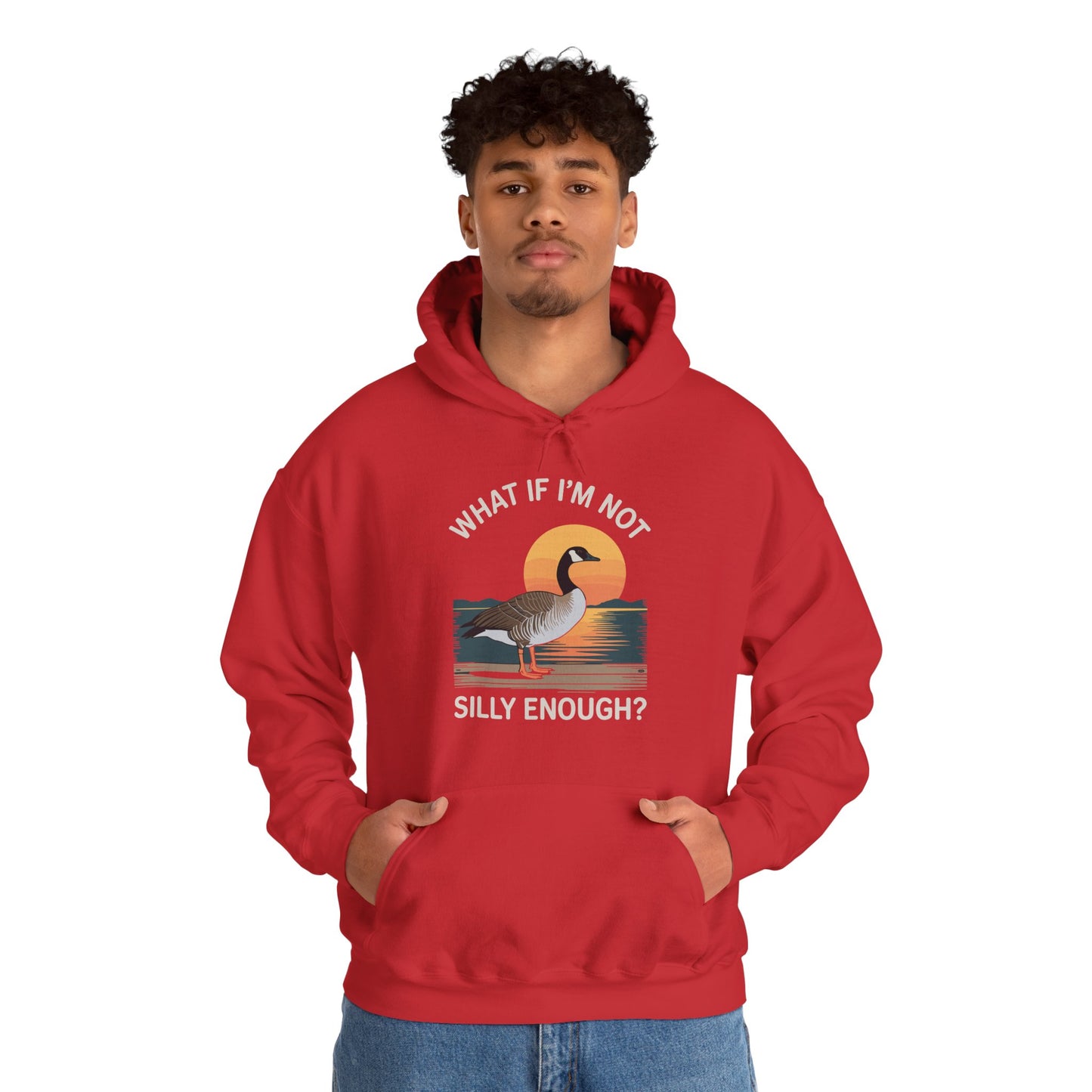 What If I'm Not Silly Enough Goose Duck FUNNY MEME Duck Hoodie