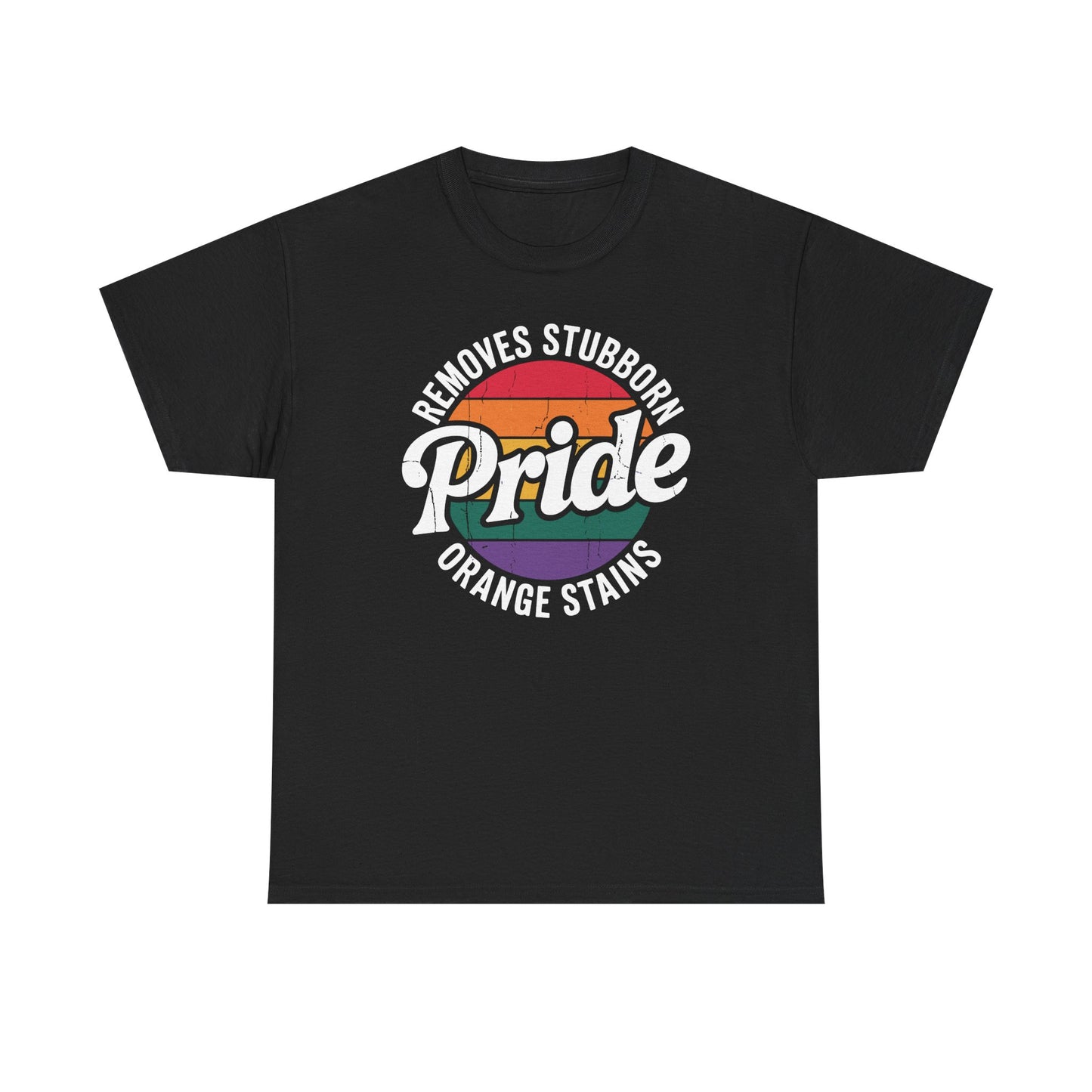 Resist Trump Remove Stubborn Orange Stains Pride Month LGBTQ T-Shirt