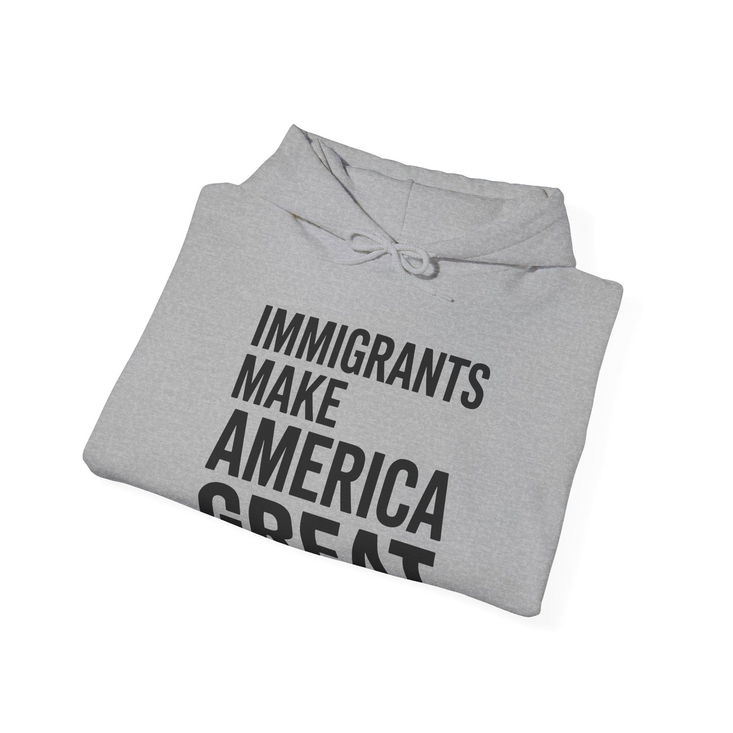 Immigrants Make America Great Hoodie