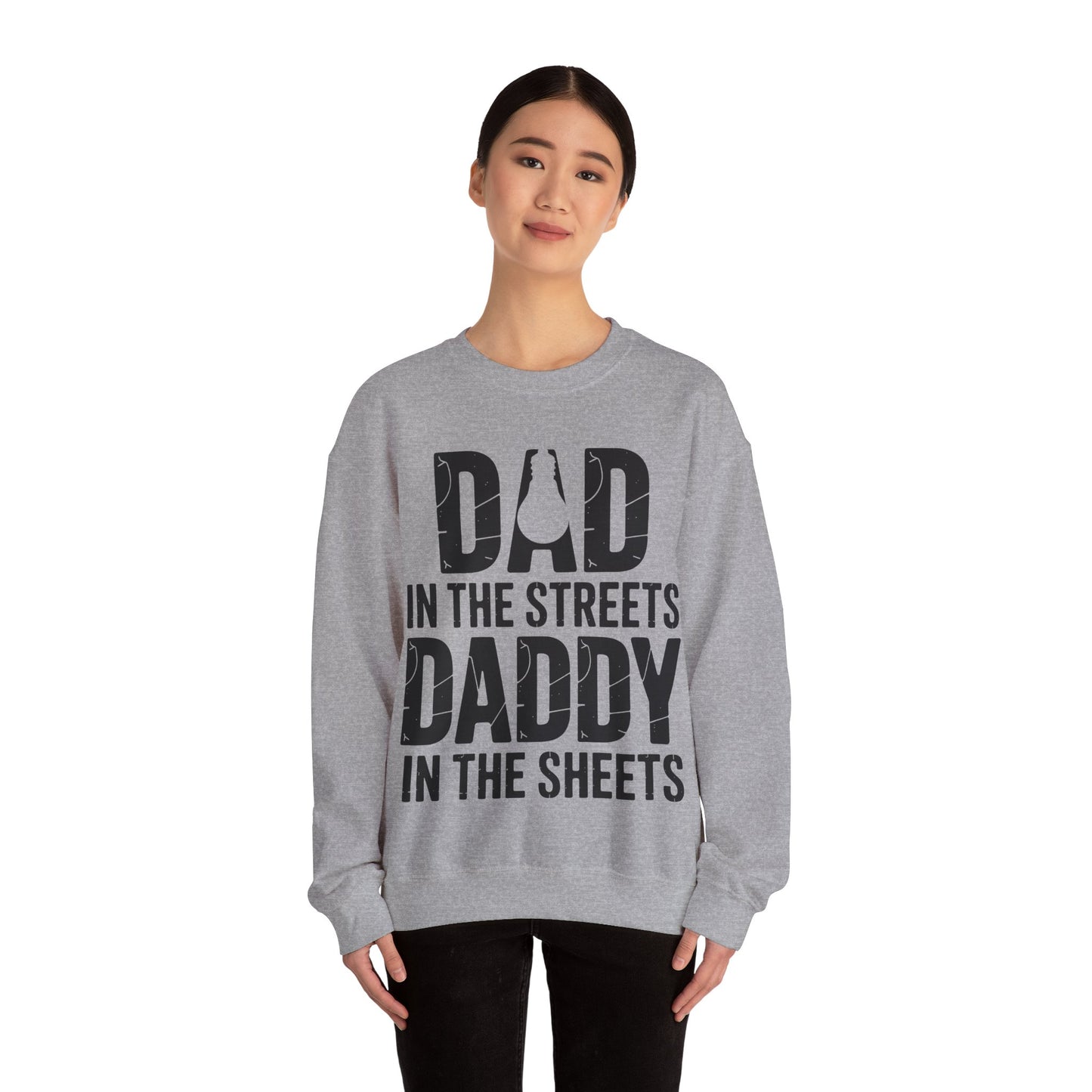 Dad In The Streets Daddy In The Sheets Shirt Men Fathers Day Sweatshirt