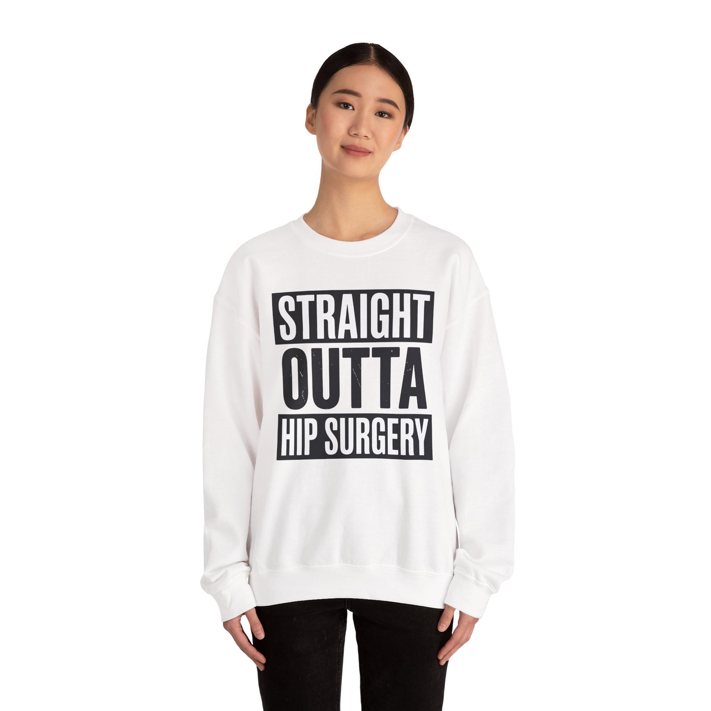 Straight Outta Hip Surgery Get Well Hip Replacement Recovery Sweatshirt