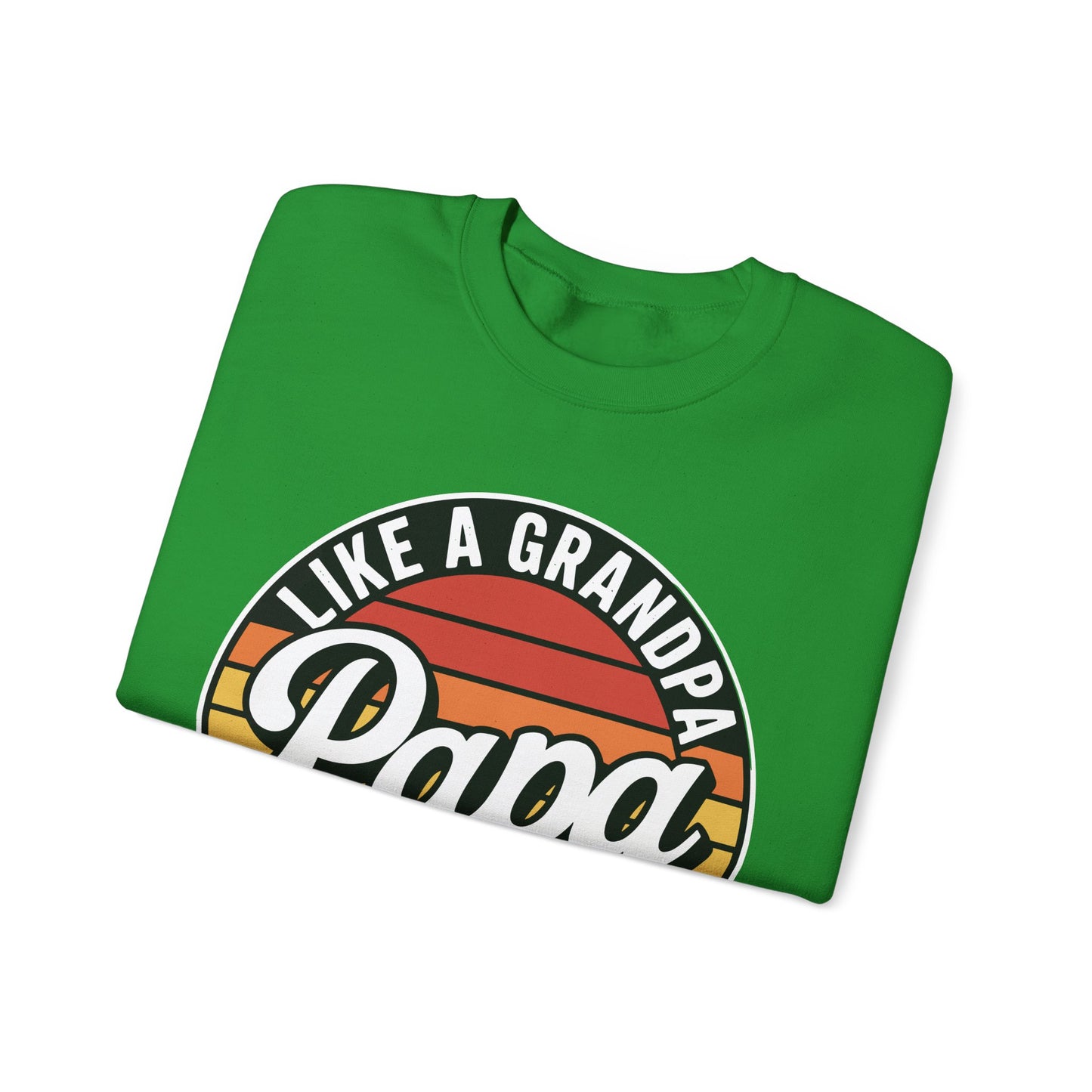 PAPA like a Grandpa ONLY COOLER Funny Dad Papa Definition Sweatshirt