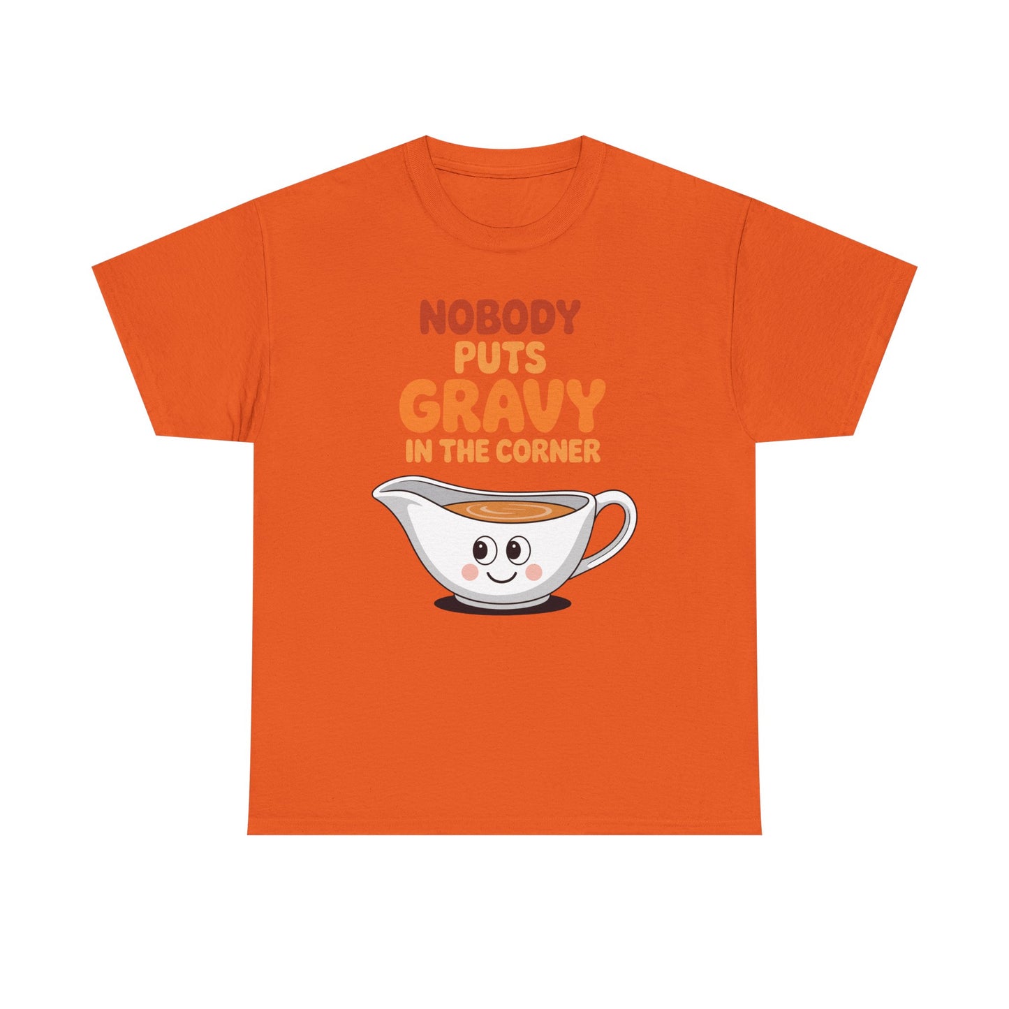 Nobody Puts Gravy in the Corner Funny Cute Thanksgiving Food T-Shirt
