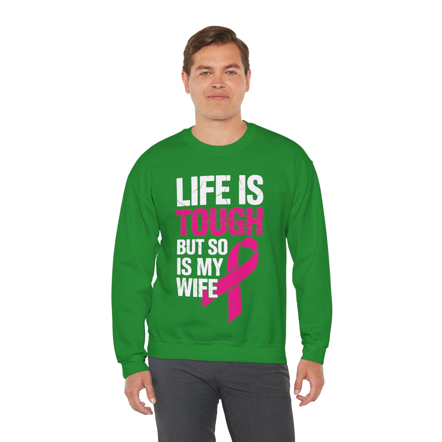 Life Is Tough But So Is My Wife Breast Cancer Awareness Gift Sweatshirt