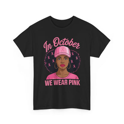 In October We Wear Pink Black Women Breast Cancer Awareness T-Shirt
