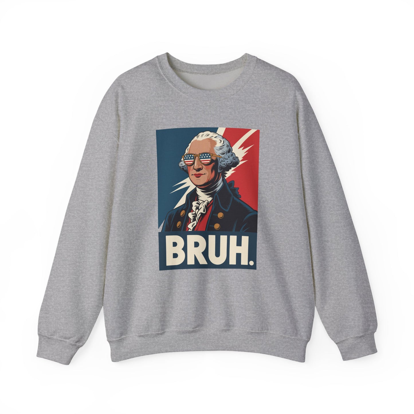 4th Of July 2025 George Washington Bruh. Meme Patriotic Sweatshirt