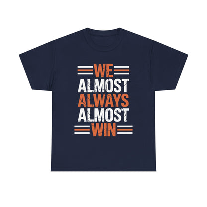 Funny Cleveland Throwback We Almost Always Almost Win Football Fans Lovers T-Shirt