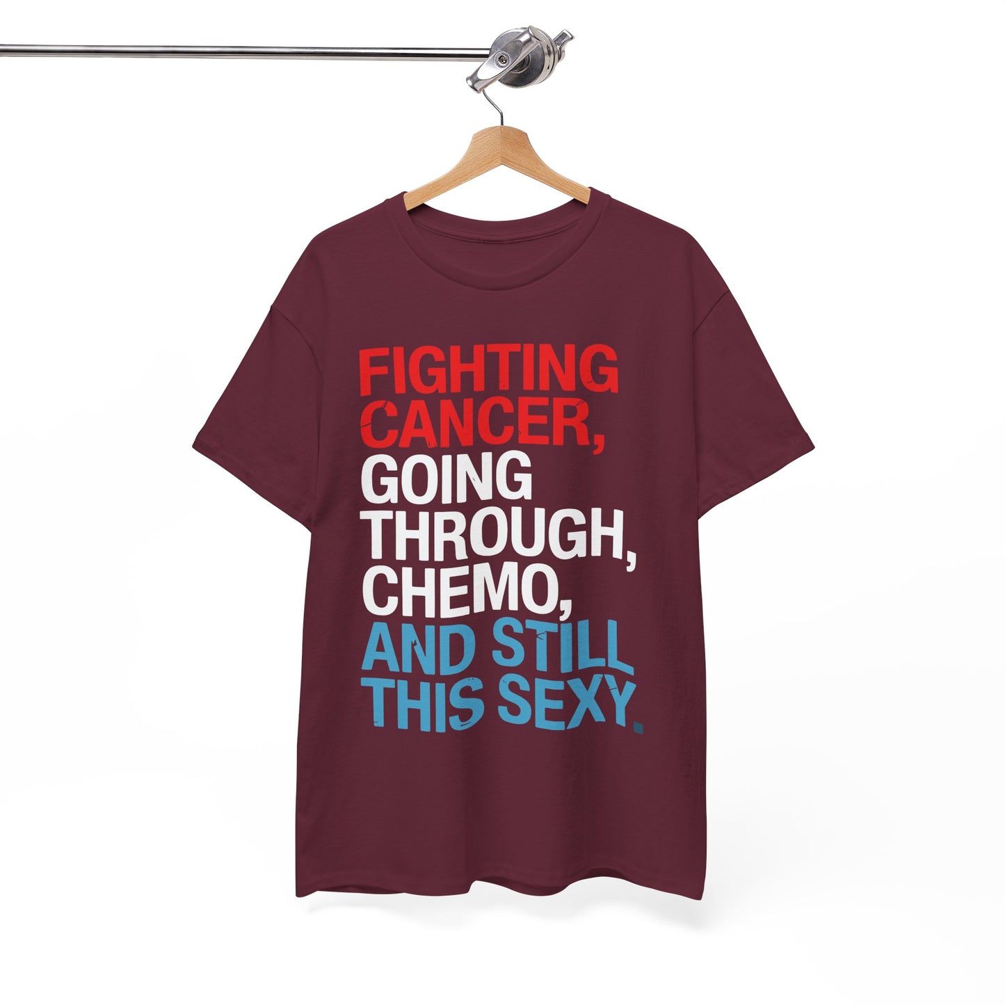 Funny Cancer Fighter Inspirational Quote Chemo Patient Gift T-Shirt