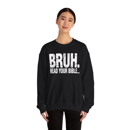 Funny Meme Bruh Read Your Bible Christian Religious Faith Sweatshirt