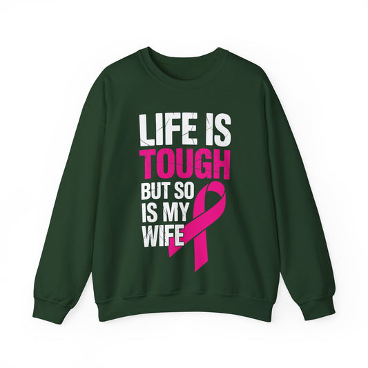 Life Is Tough But So Is My Wife Breast Cancer Awareness Gift Sweatshirt