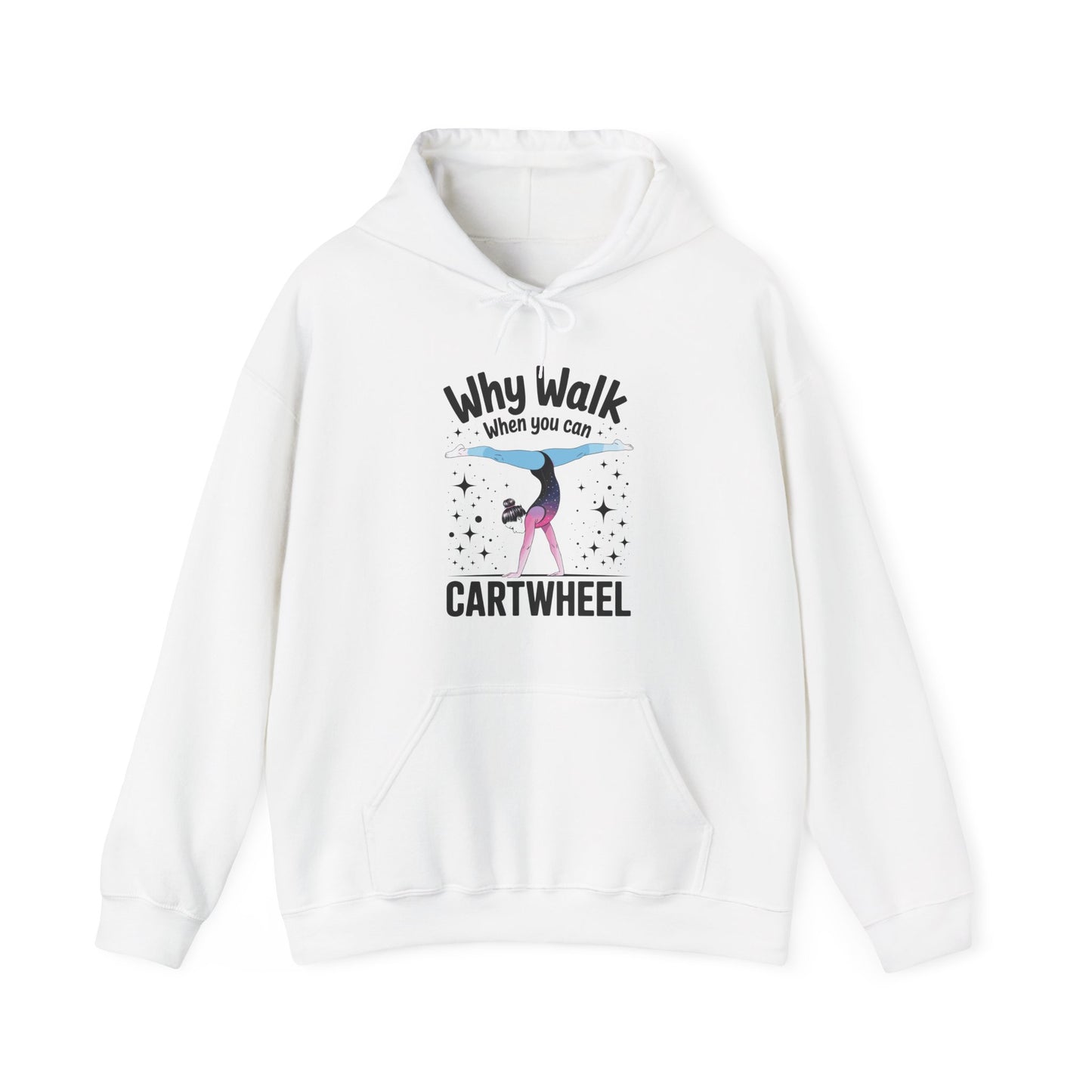 Why Walk When You can Cartwheel Gymnast Girls Gymnastics Hoodie