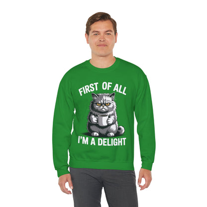 First Of All I'm A Delight Sarcastic Angry Cat Coffee Lover Sweatshirt for Men Women