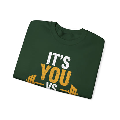 Its You Vs You Workout Gym Workout Motivation Fitness Men Women Sweatshirt